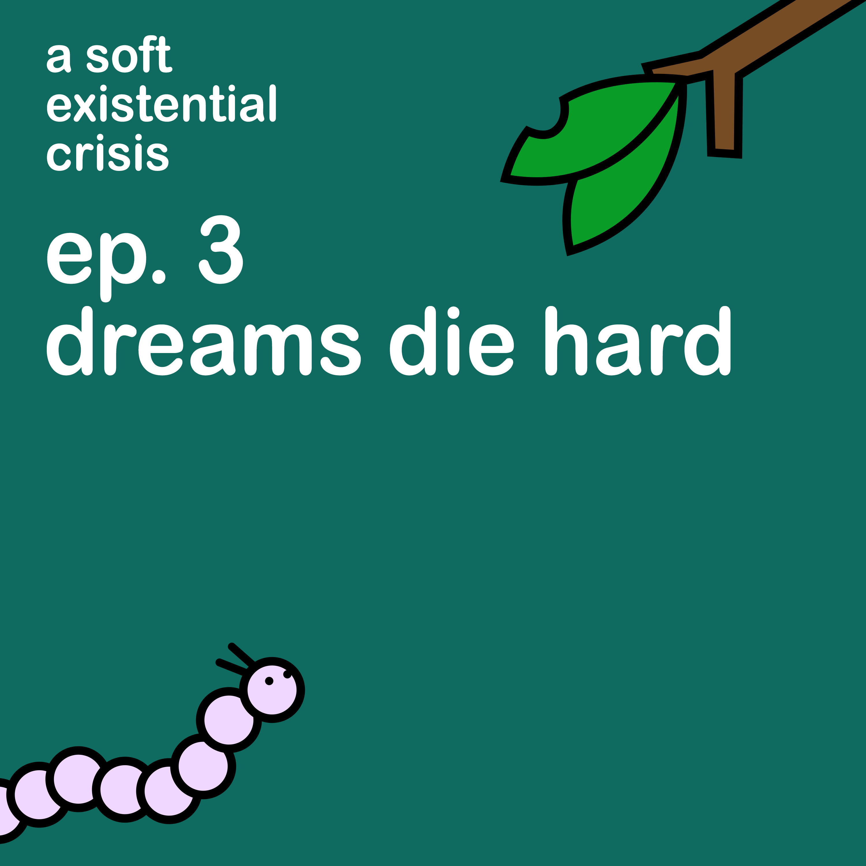 Episode 3 - Dreams Die Hard episode artwork