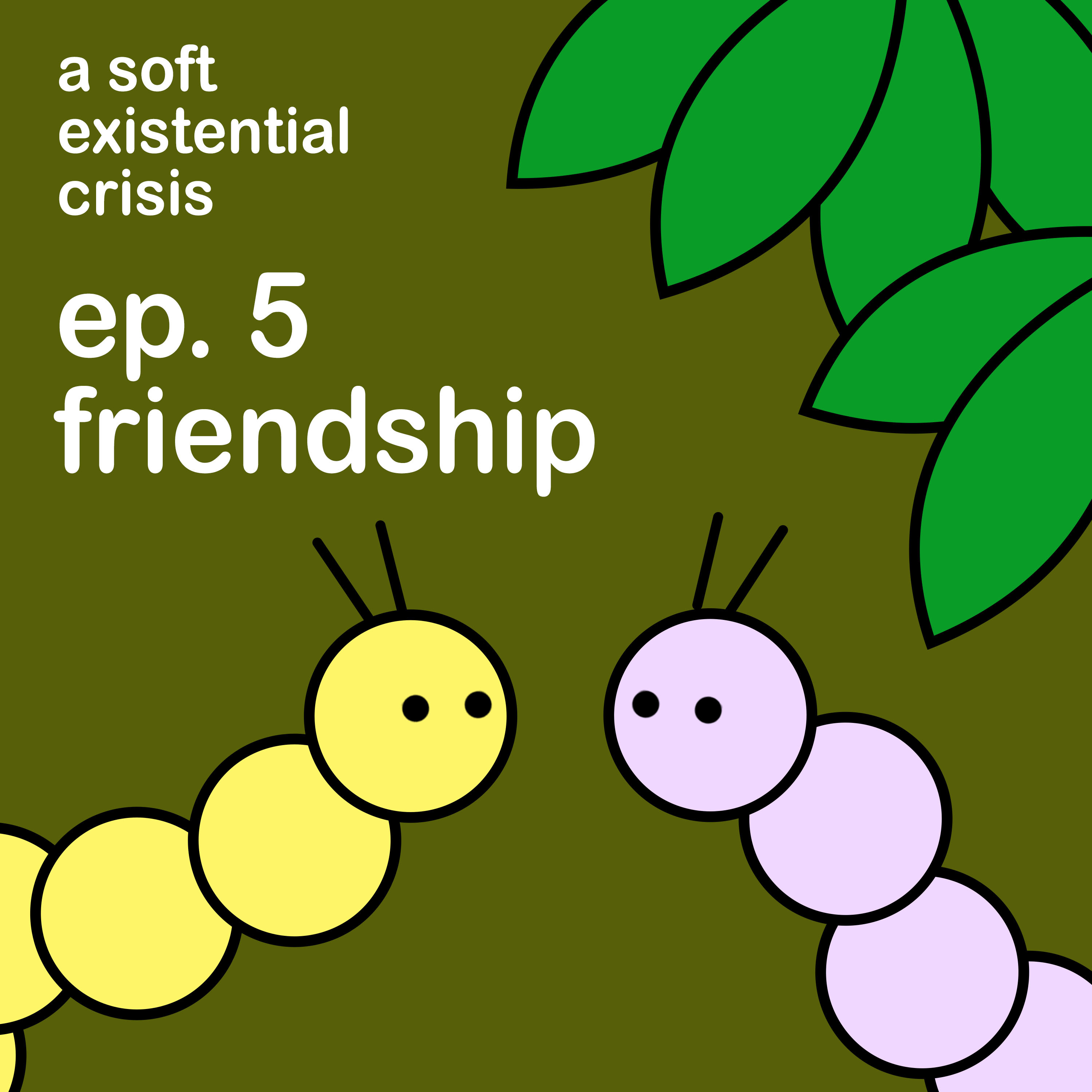 Episode 5 - Friendship episode artwork