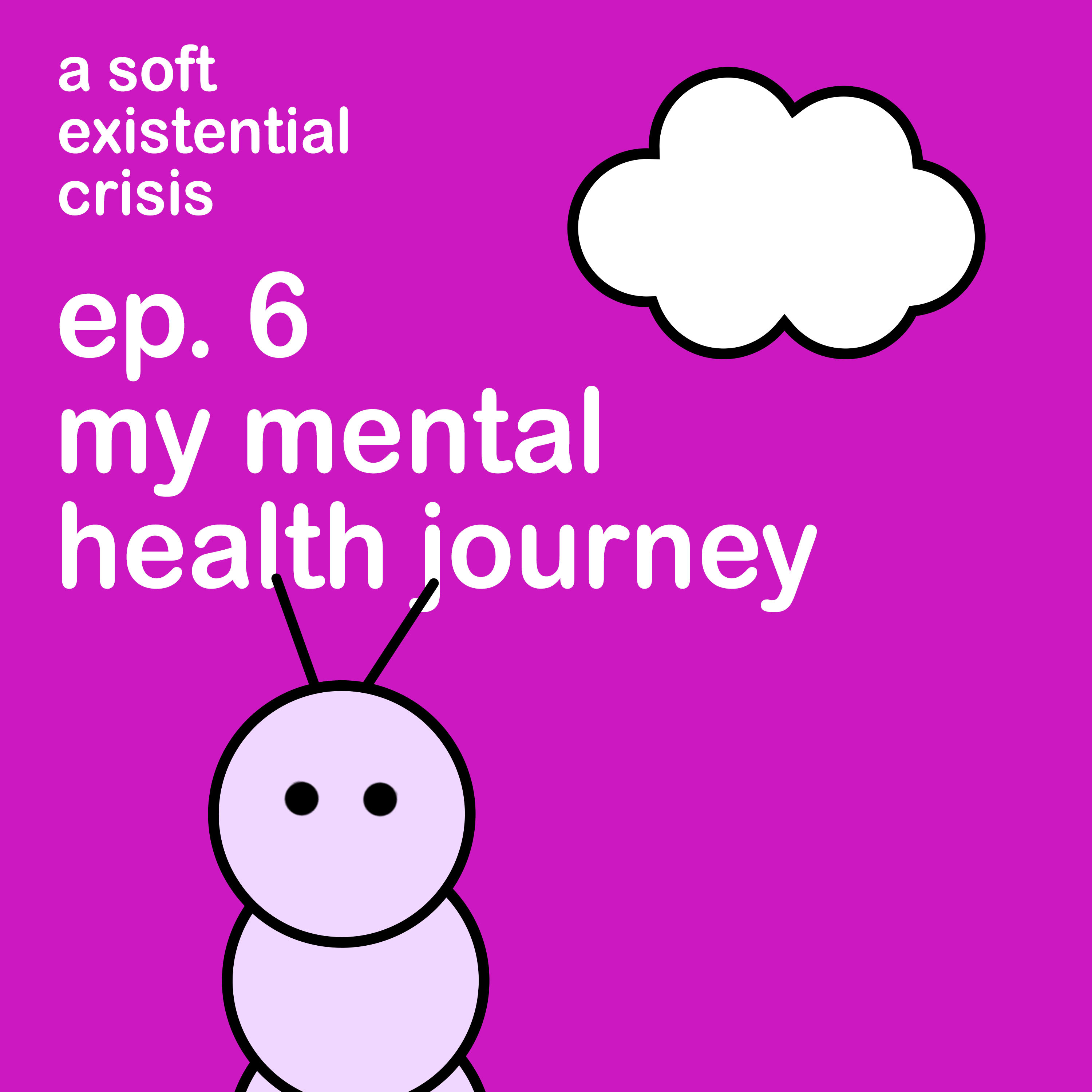 Episode 6 - My Mental Health Journey episode artwork