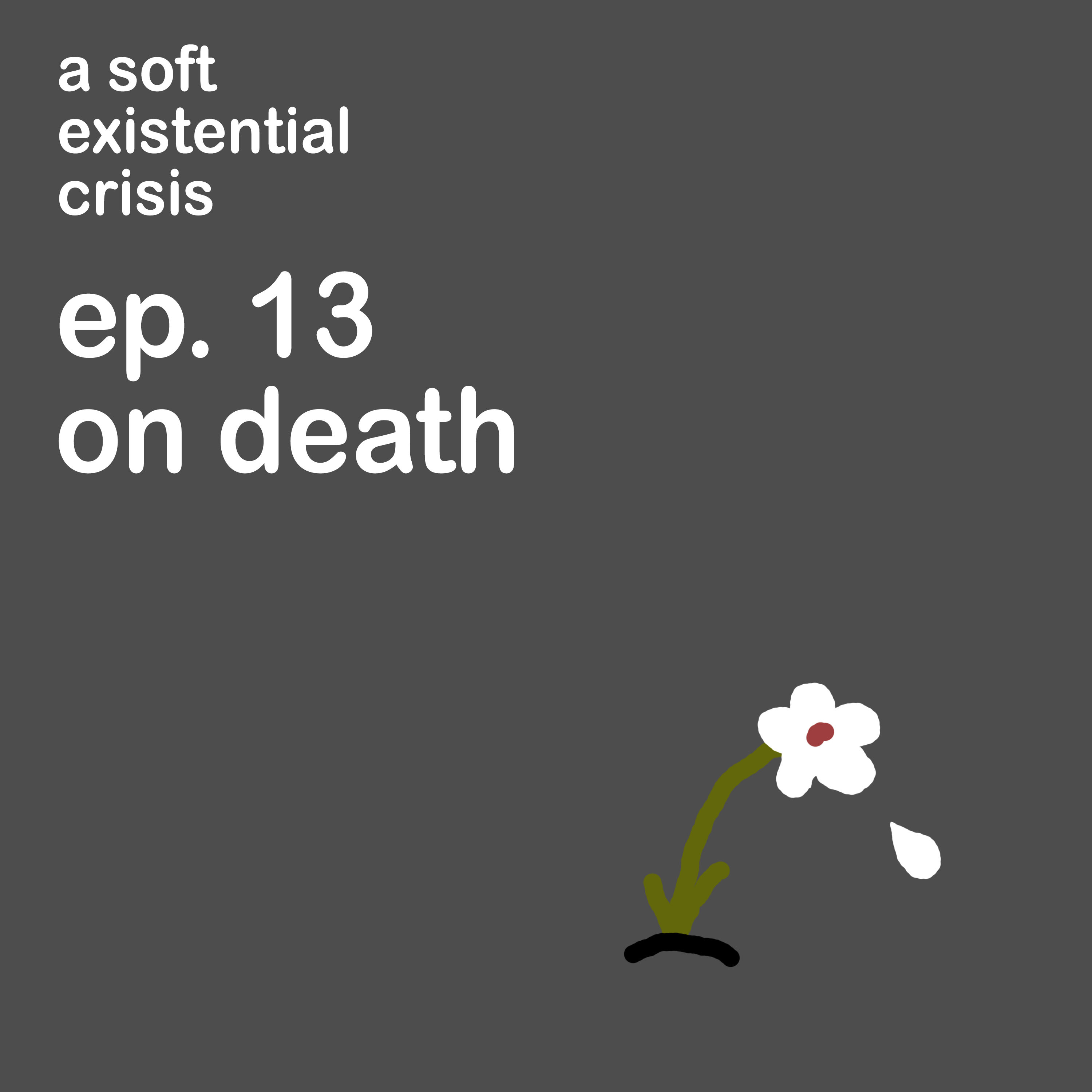 Episode 13 - On Death