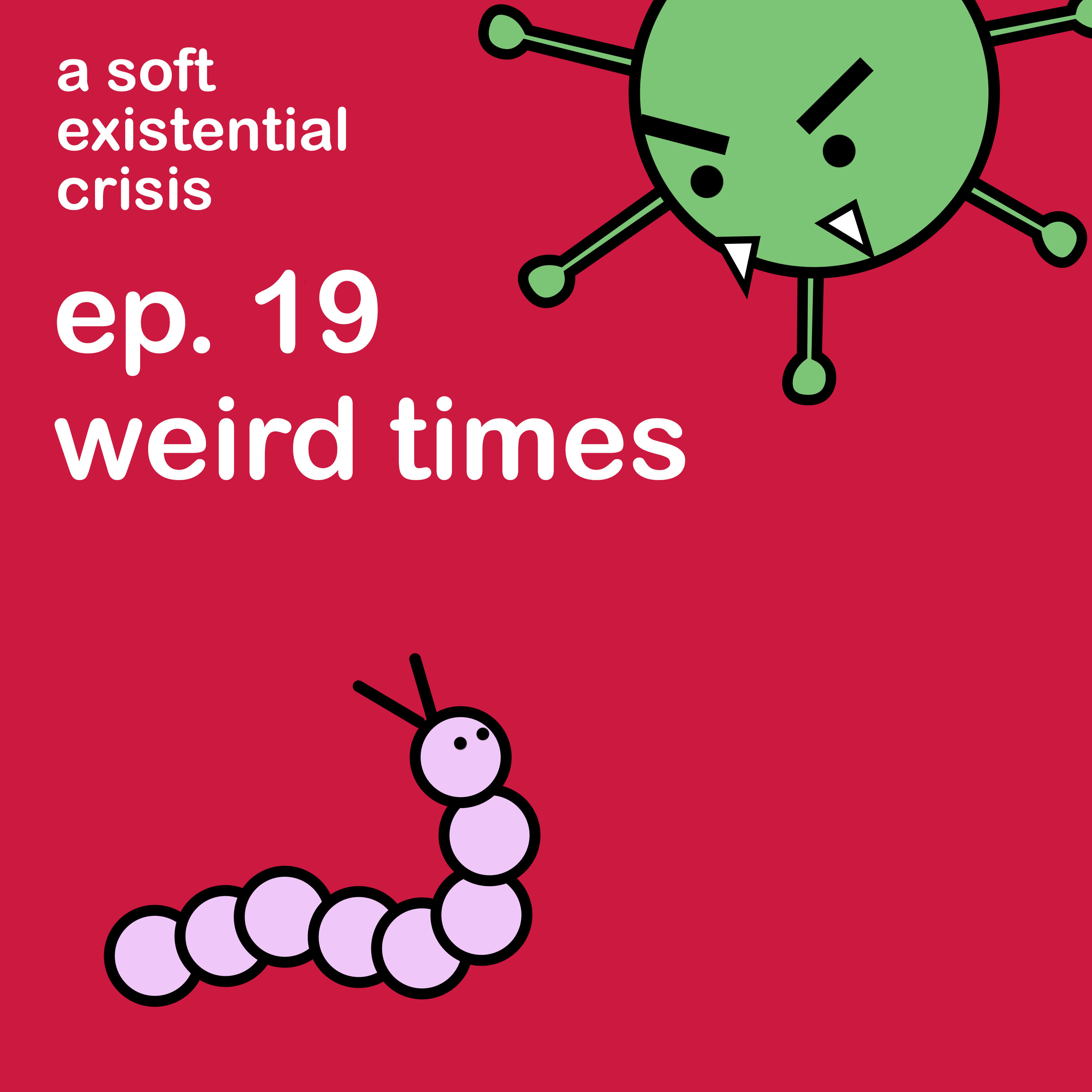 Episode 19 - Weird Times episode artwork