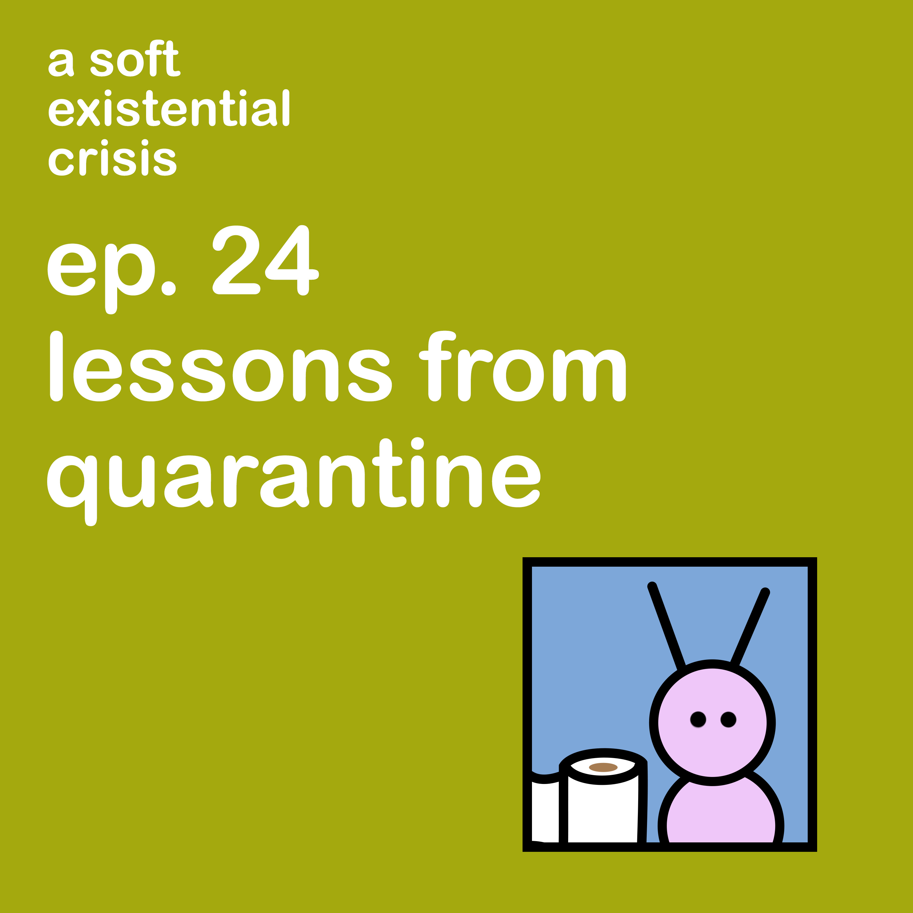 Episode 24 - Lessons from Quarantine episode artwork