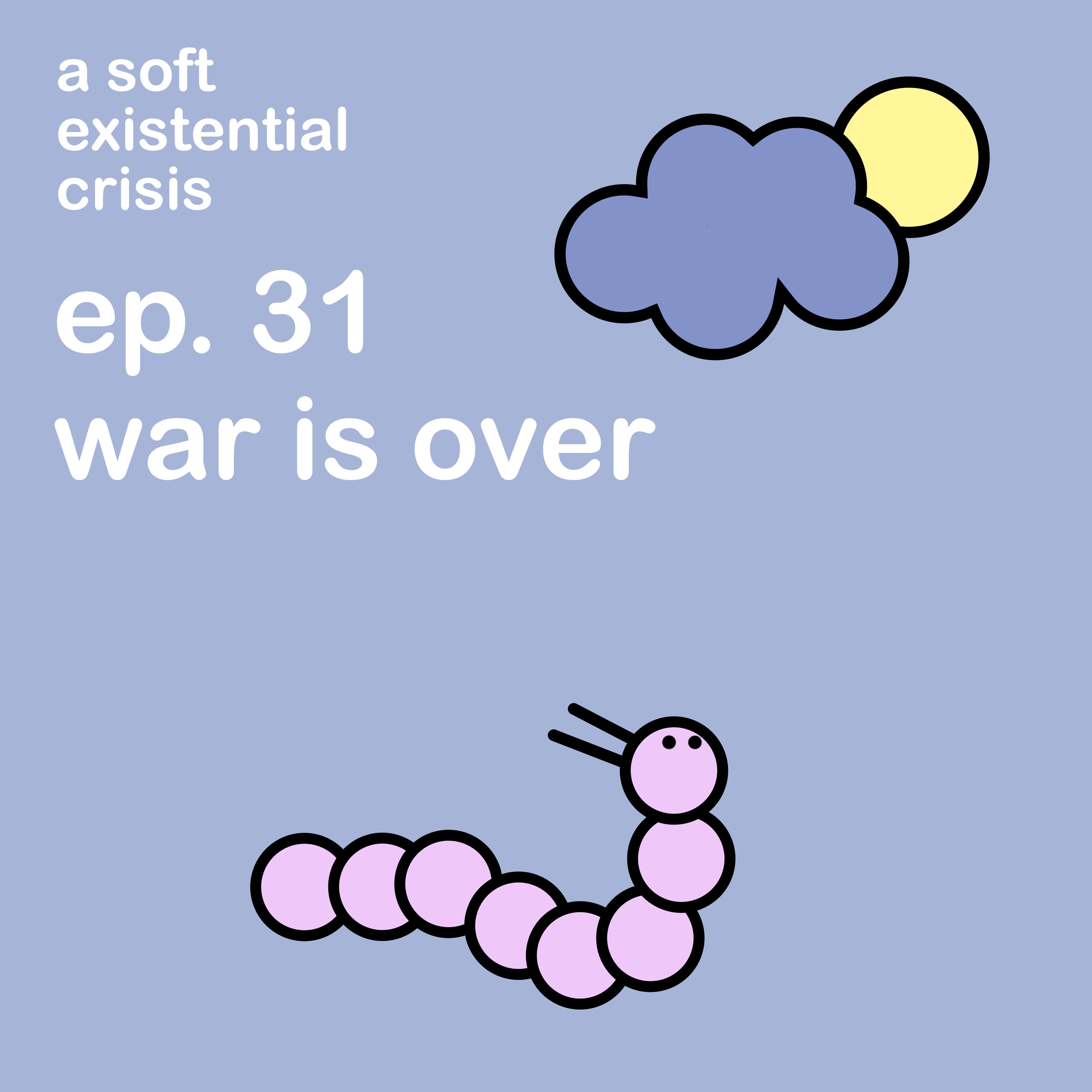 Episode 31 - War is Over episode artwork