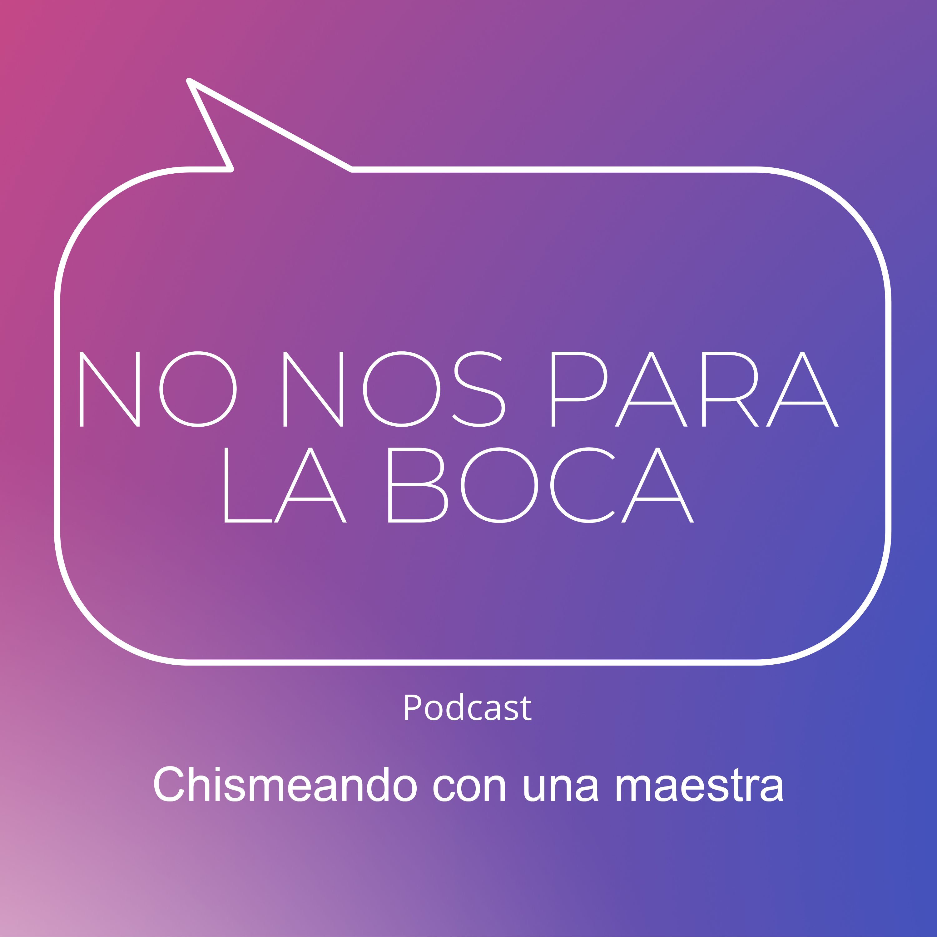 Chismeando con una maestra episode artwork