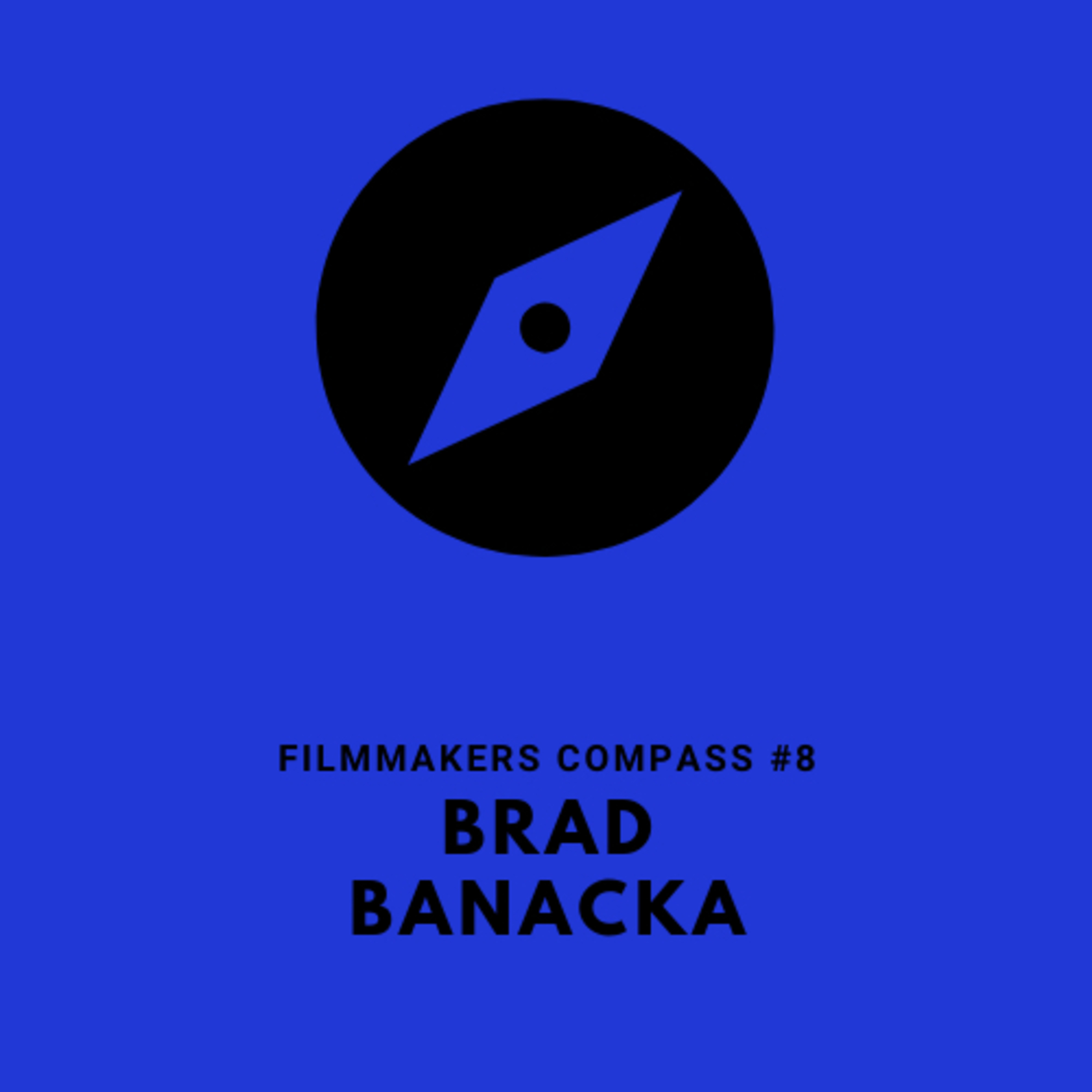 FCP - Brad Banacka: Actor - Ep #8