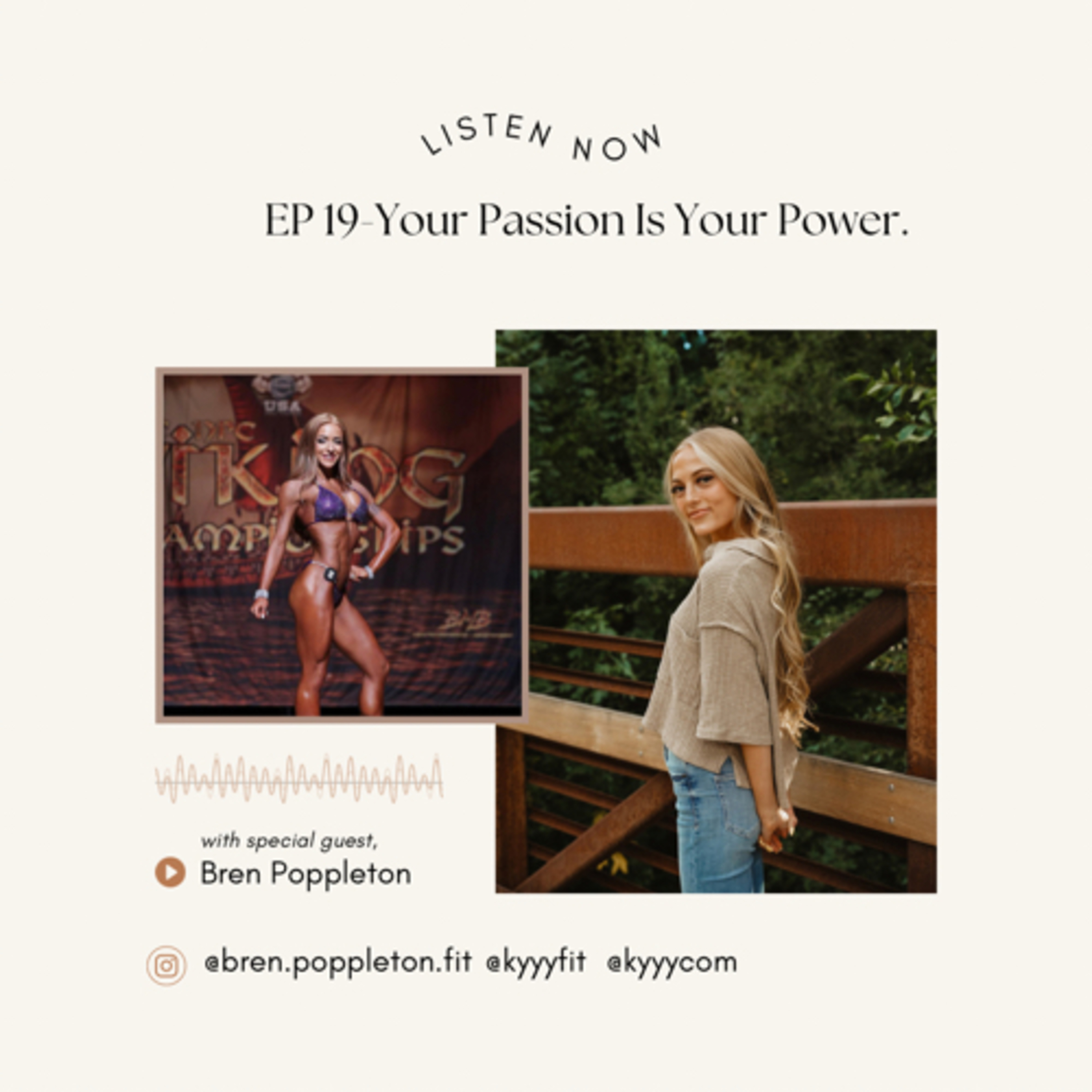 EP 19- Your Passion is Your Power W/ Bodybuilder Bren Poppleton  episode artwork