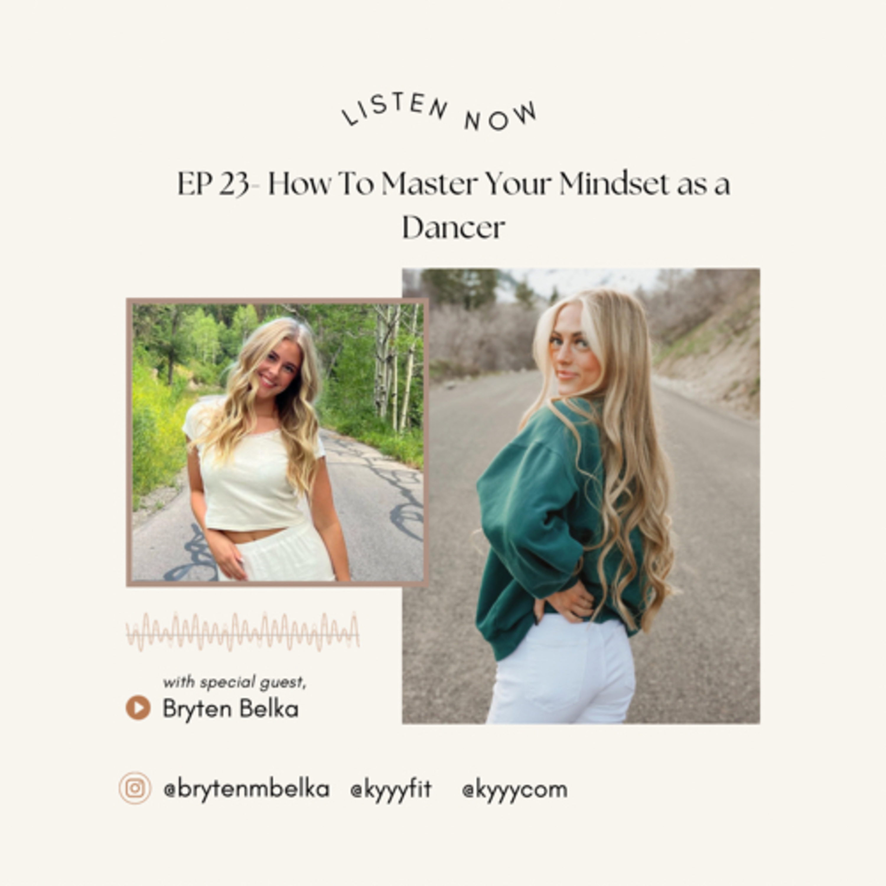 EP 23- How to Master your Mindset as a Dancer- W/ NBC dancer, Bryten Belka  episode artwork