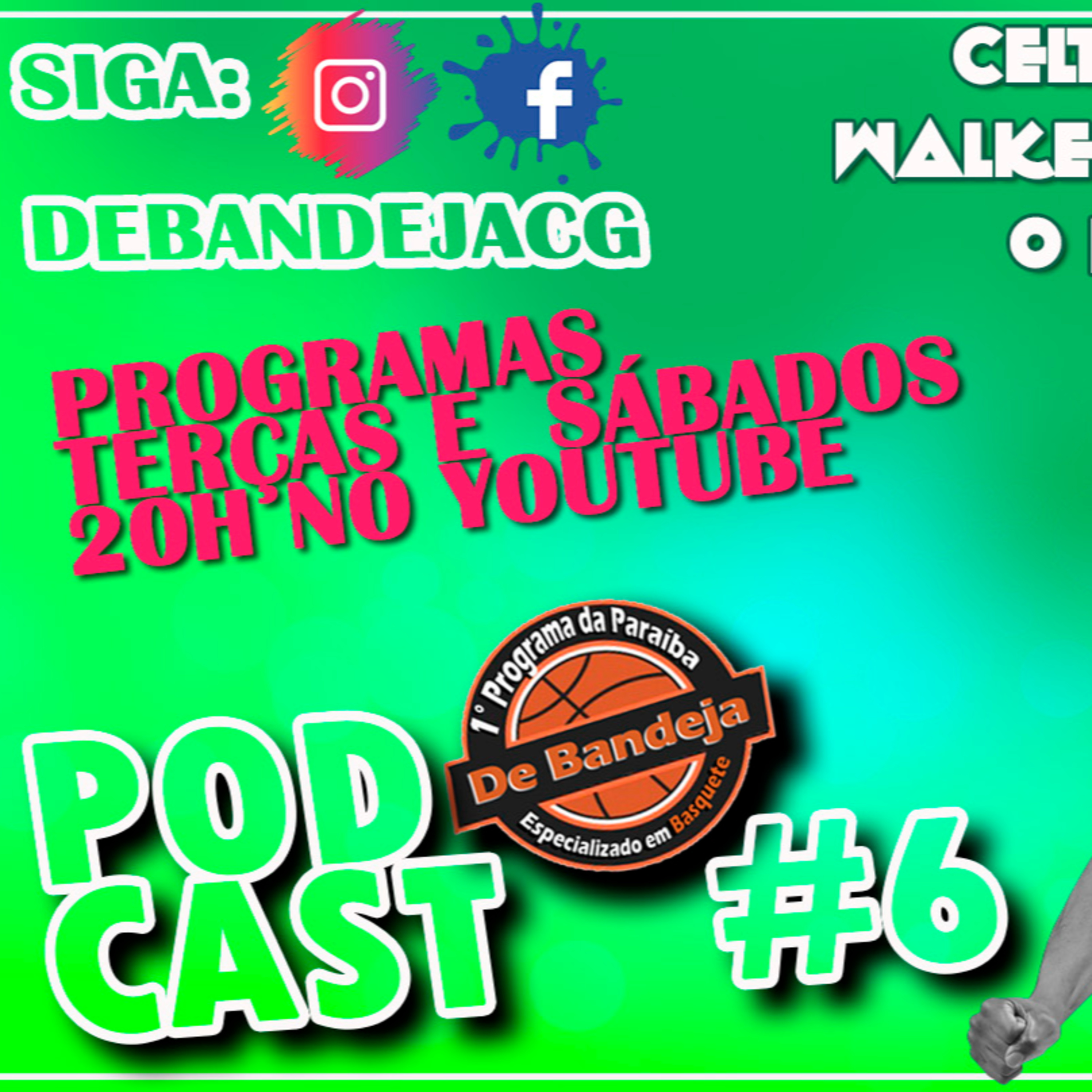 Podcast Debandeja 06 - Celtics do Kemba Walker é melhor que o do Irving???