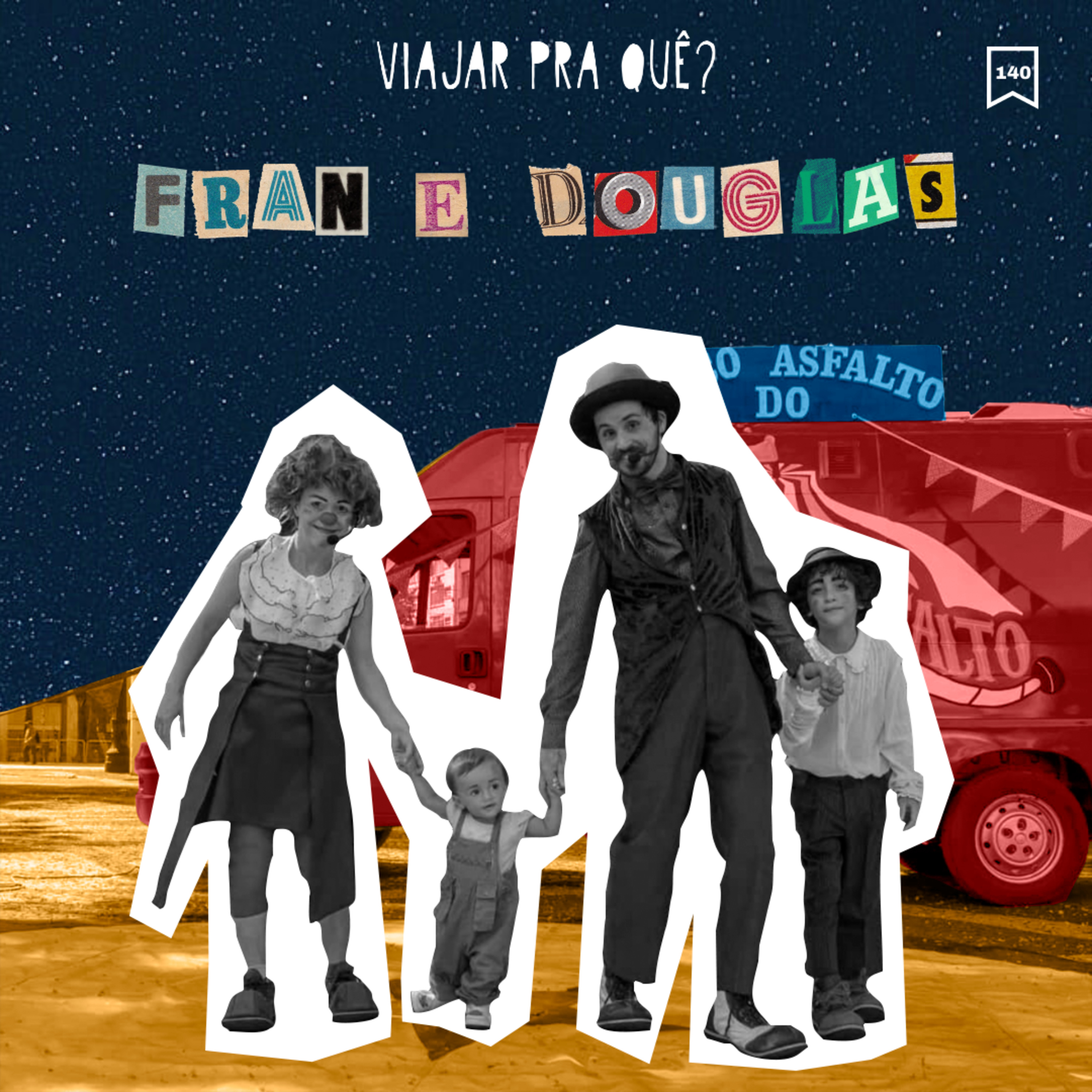 #140 - Douglas e Fran - Levando a magia do Circo pelo Brasil