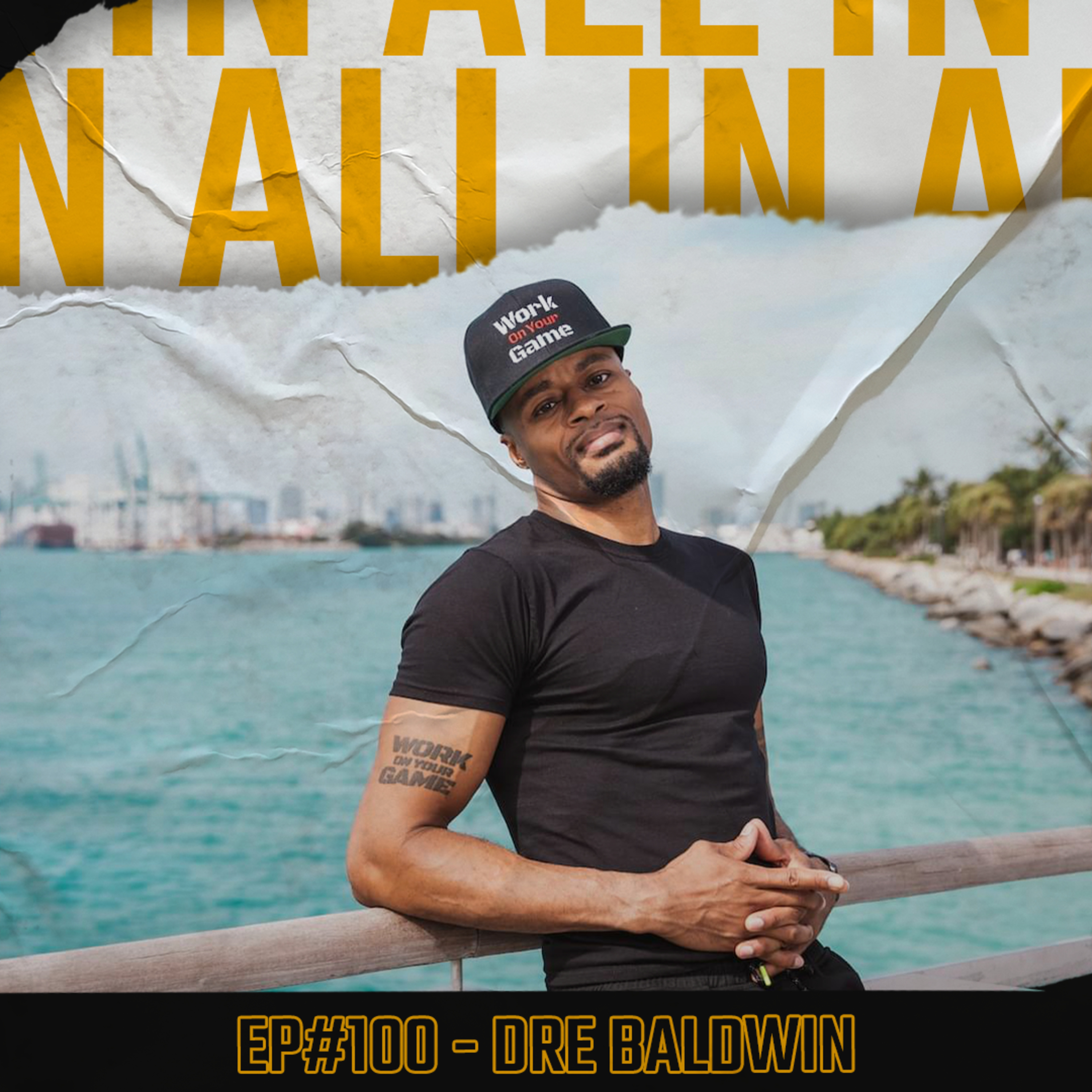 #100 | How to build unshakeable confidence & self-belief w. Dre Baldwin episode artwork