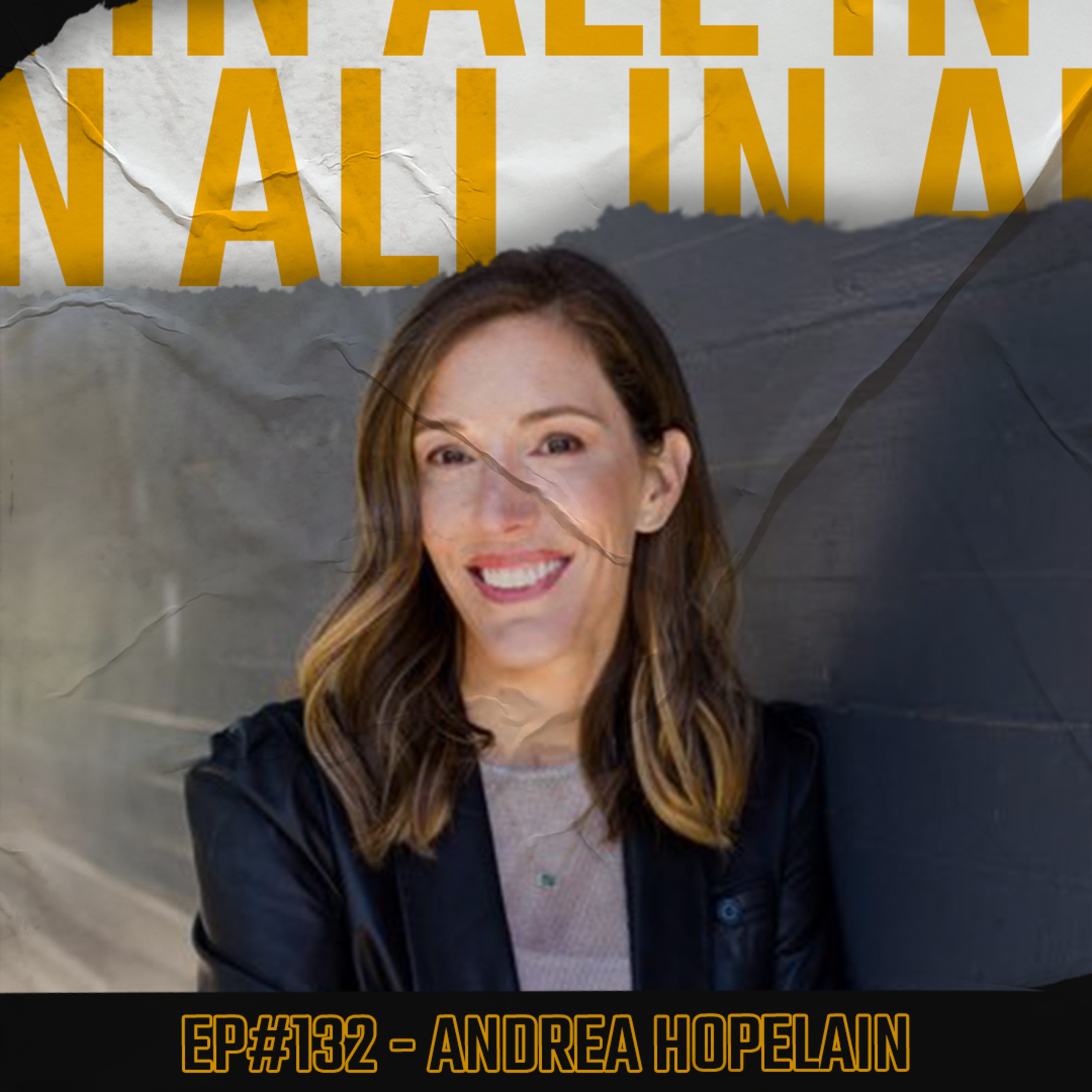 From the field to the boardroom: Lessons on leadership, confidence & balance w/ Andrea Hopelain episode artwork