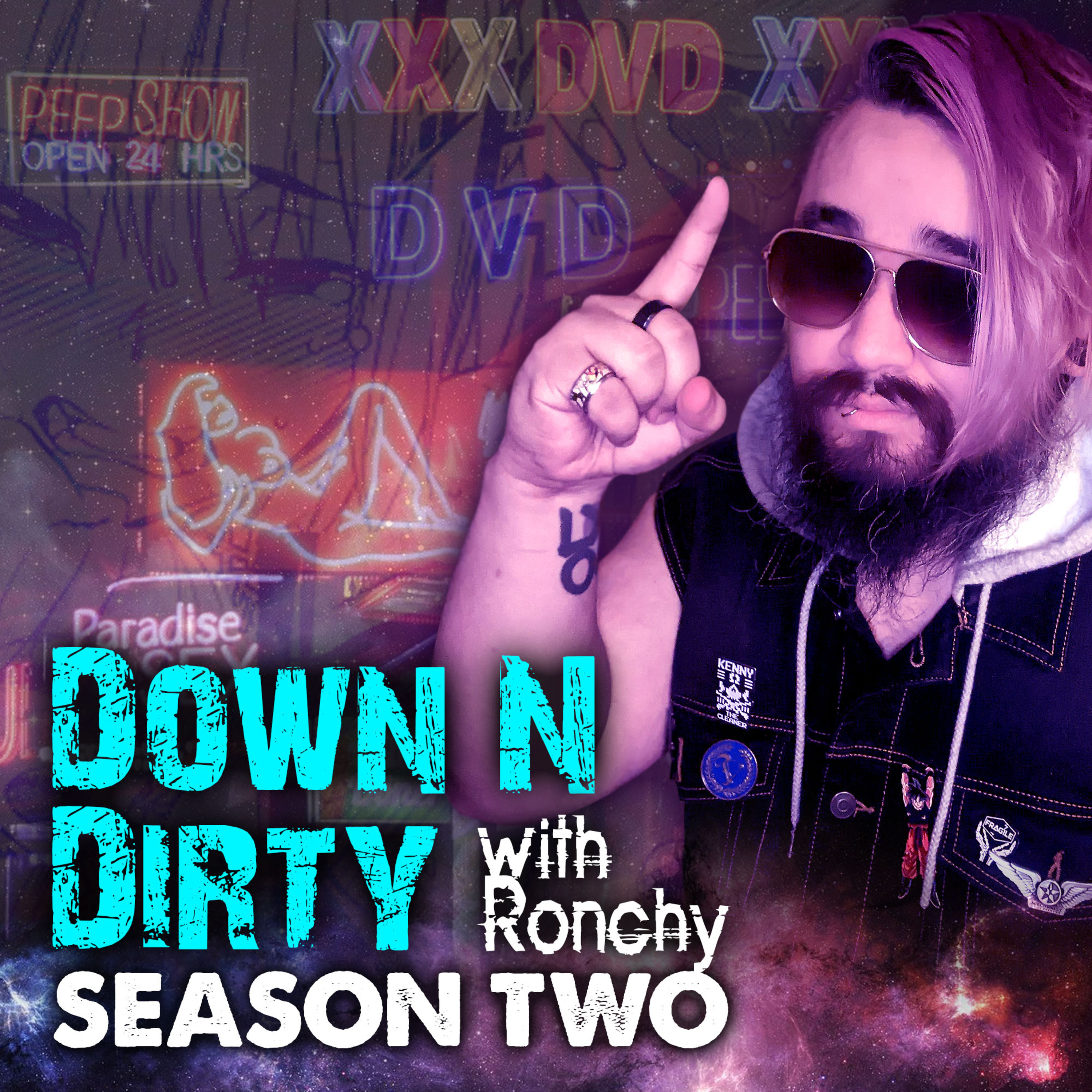 Down N Dirty with Ronchy