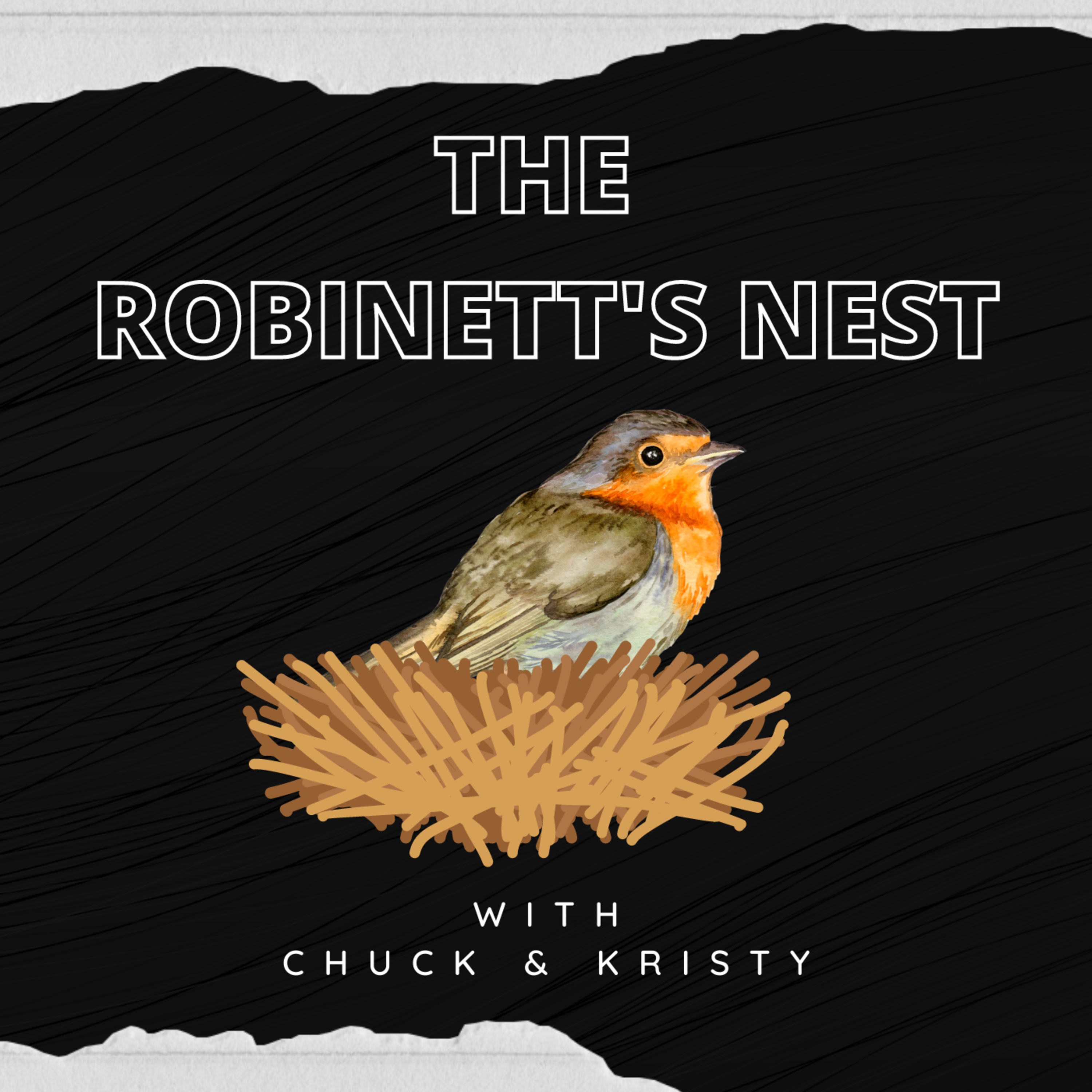 The Robinett\'s Nest with Chuck and Kristy