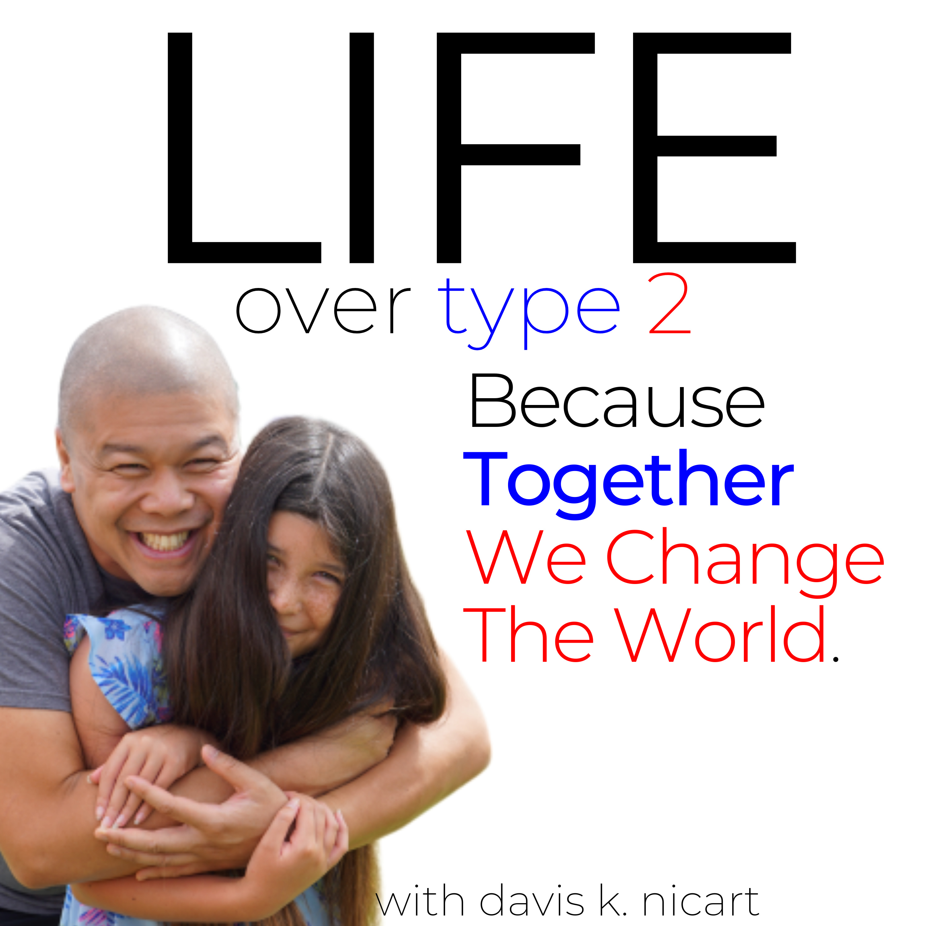Life Over Type 2