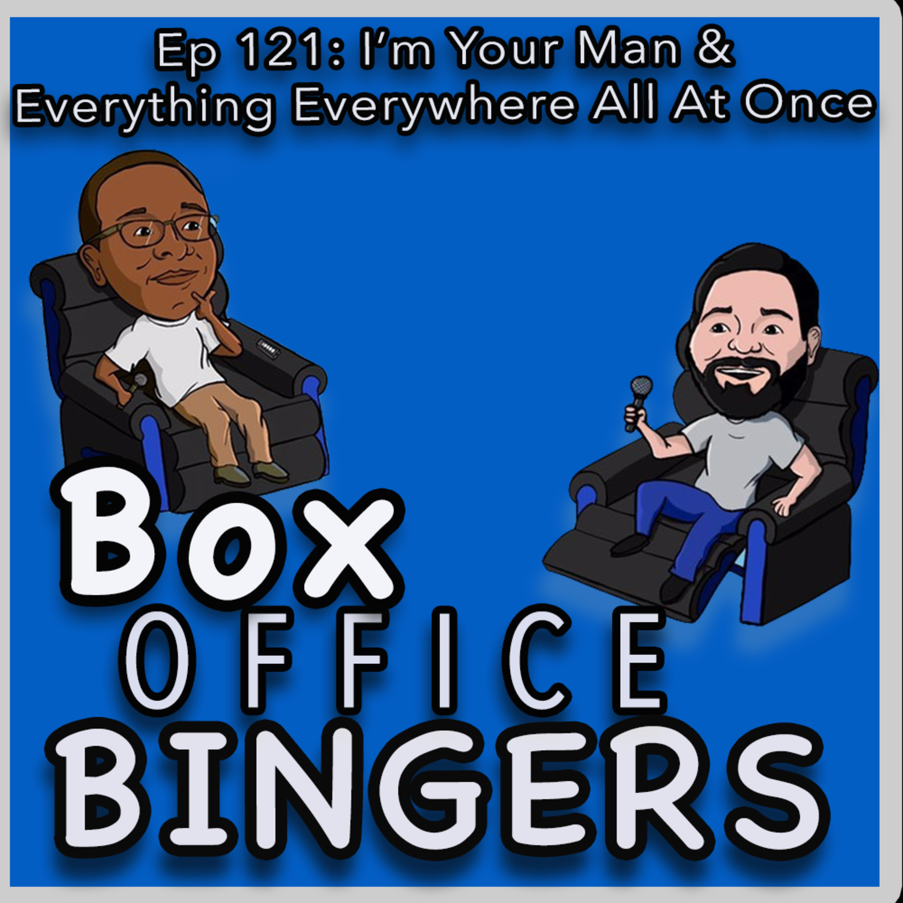 Ep 121: Everything Everywhere All At Once & I’m Your Man (FFOTM) Review  episode artwork
