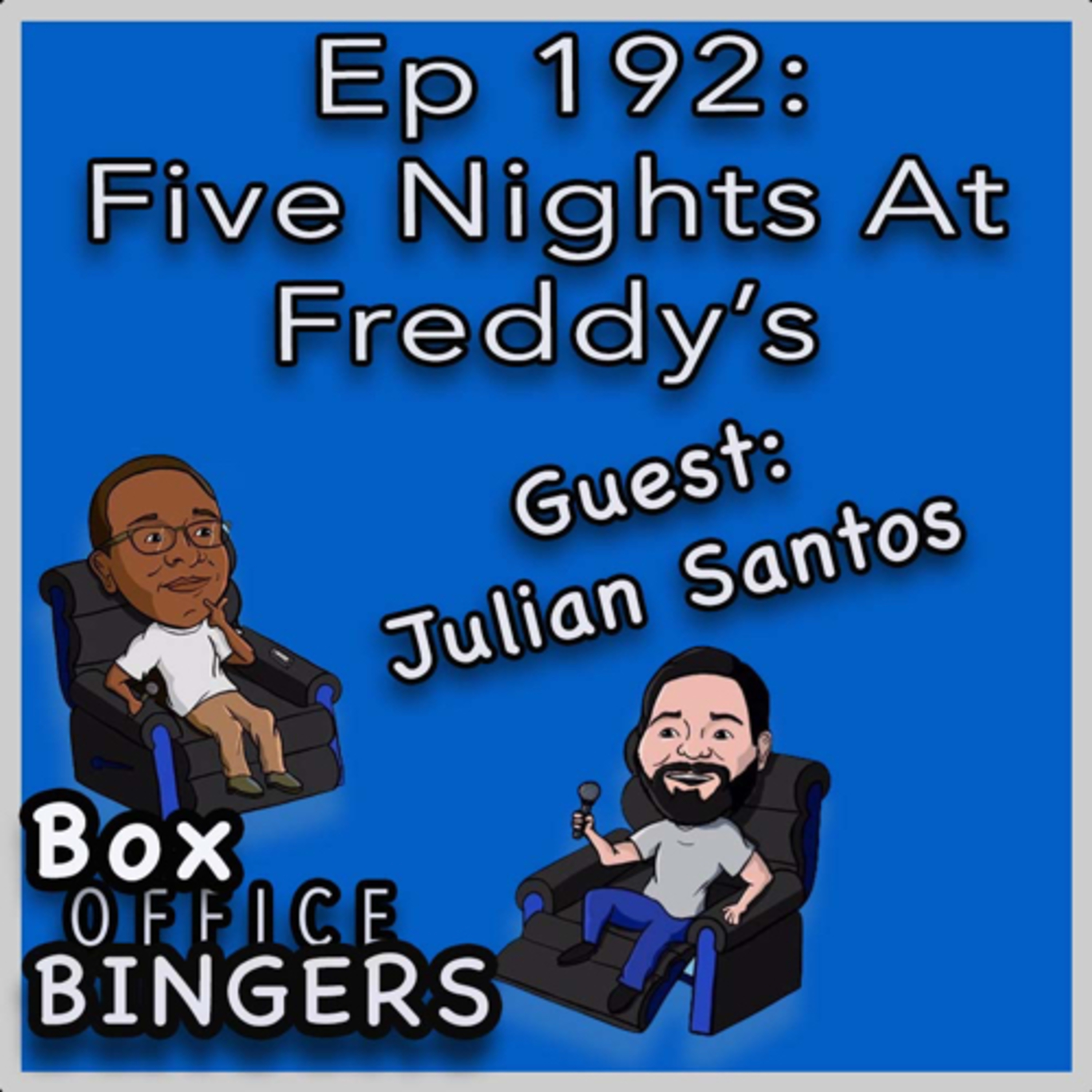 Ep 192: Five Nights at Freddy's Review with Julian Santos  episode artwork