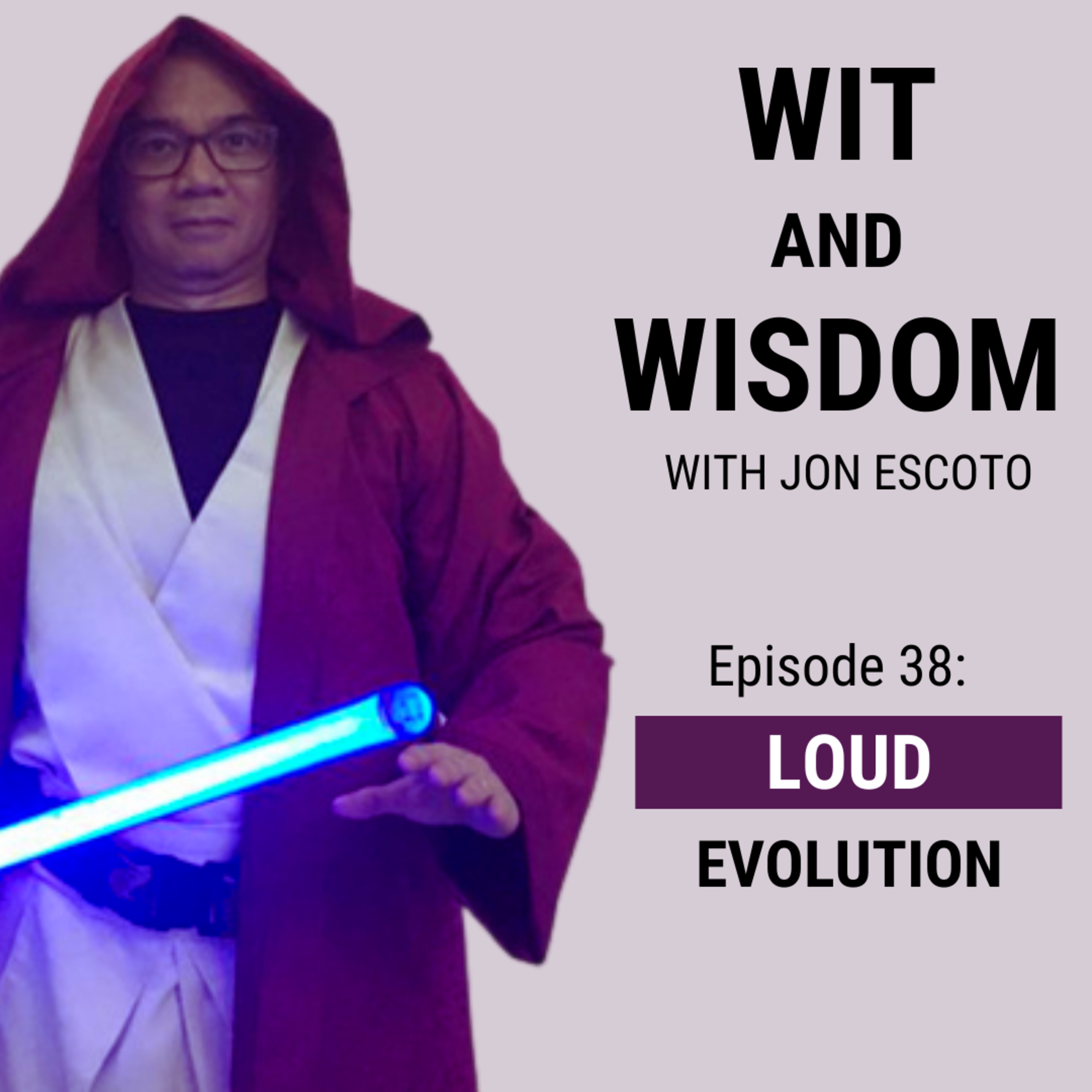 Episode 38: LOUD: Evolution episode artwork