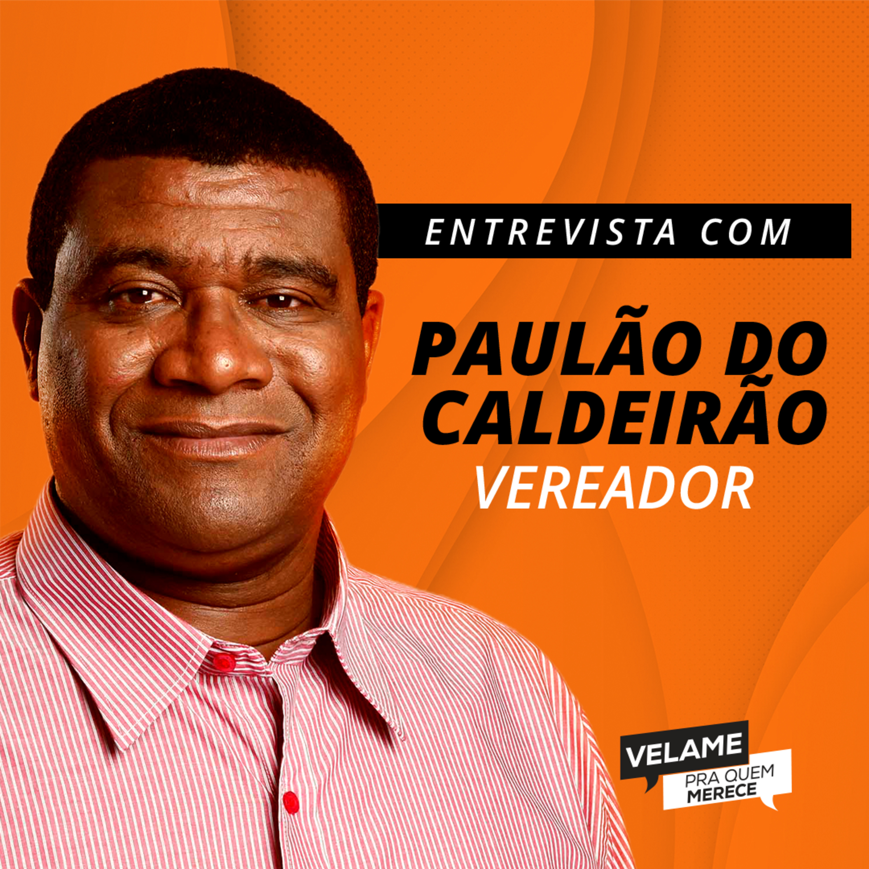 VELAME PRA QUEM MERECE