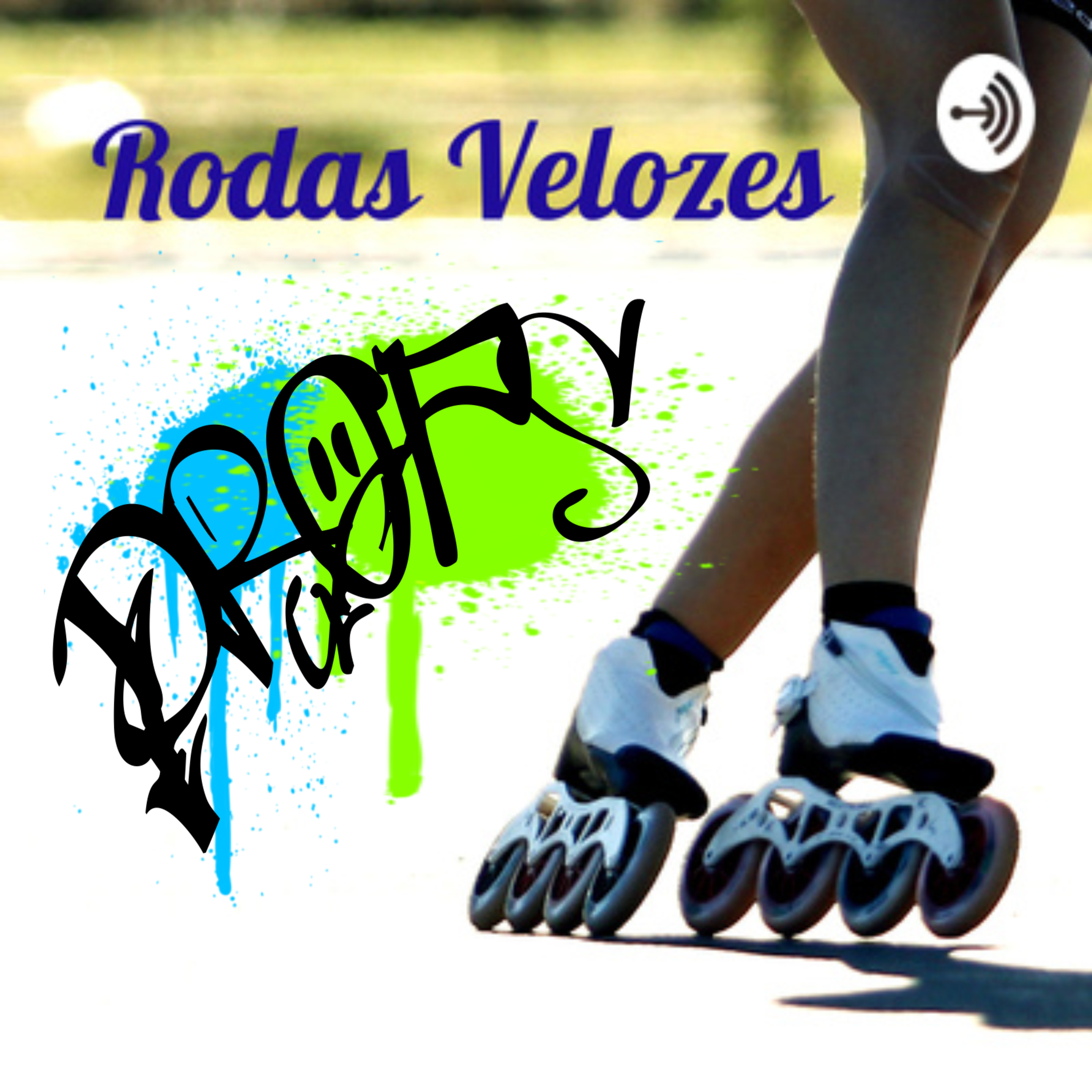 Rodas Velozes - O Podcast da patinação