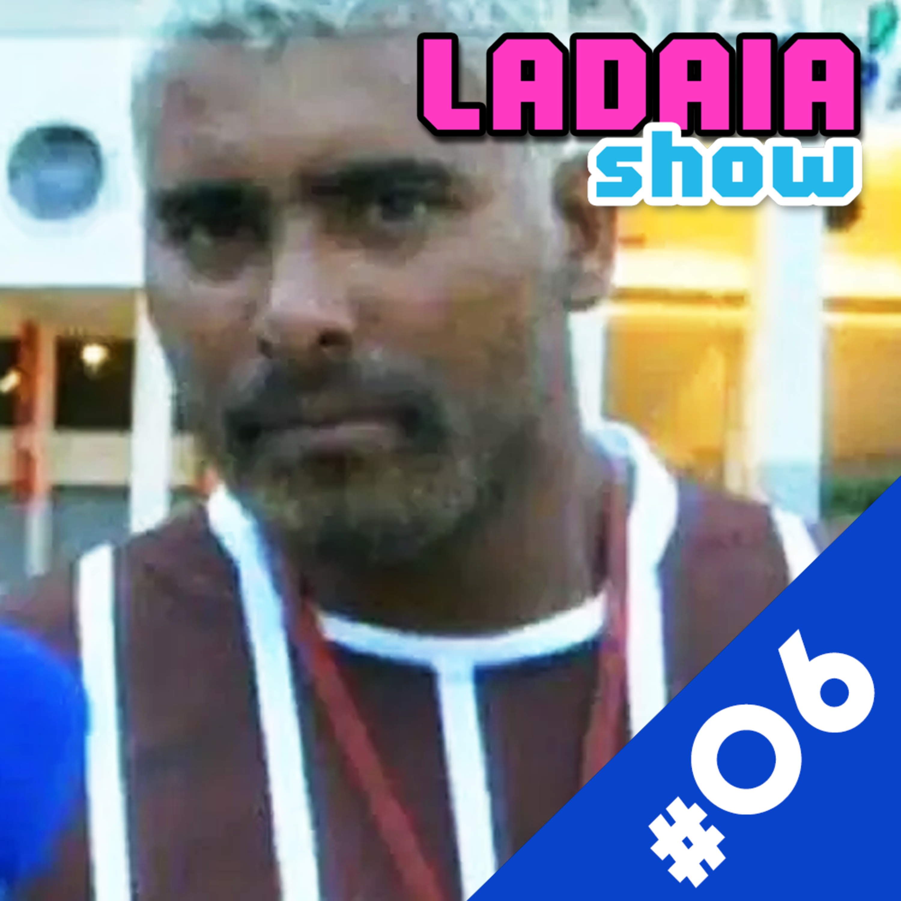 Ladaia Show