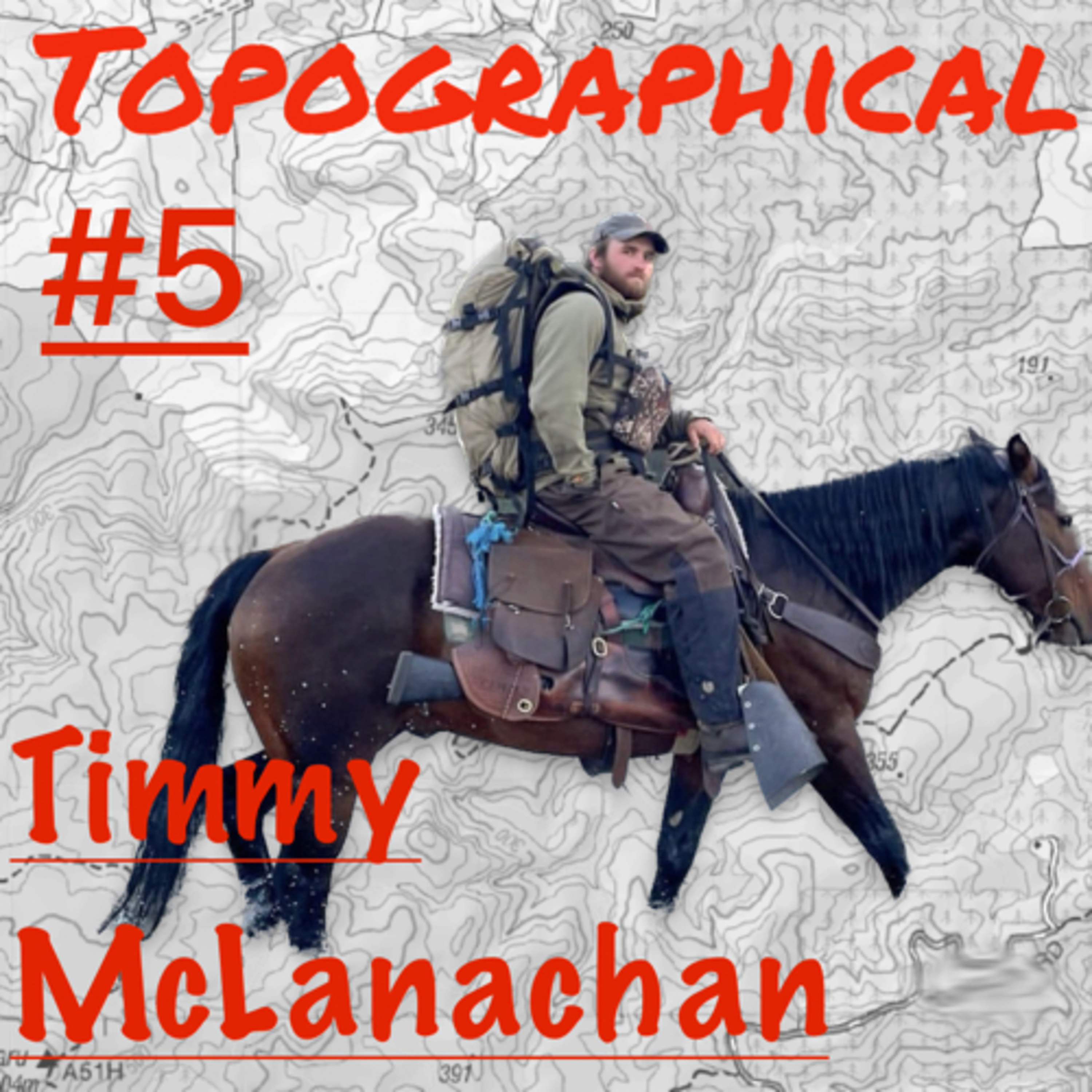 Topographical #5: Timmy McLanachan- Real life Hobbit and Hunting Guide. 