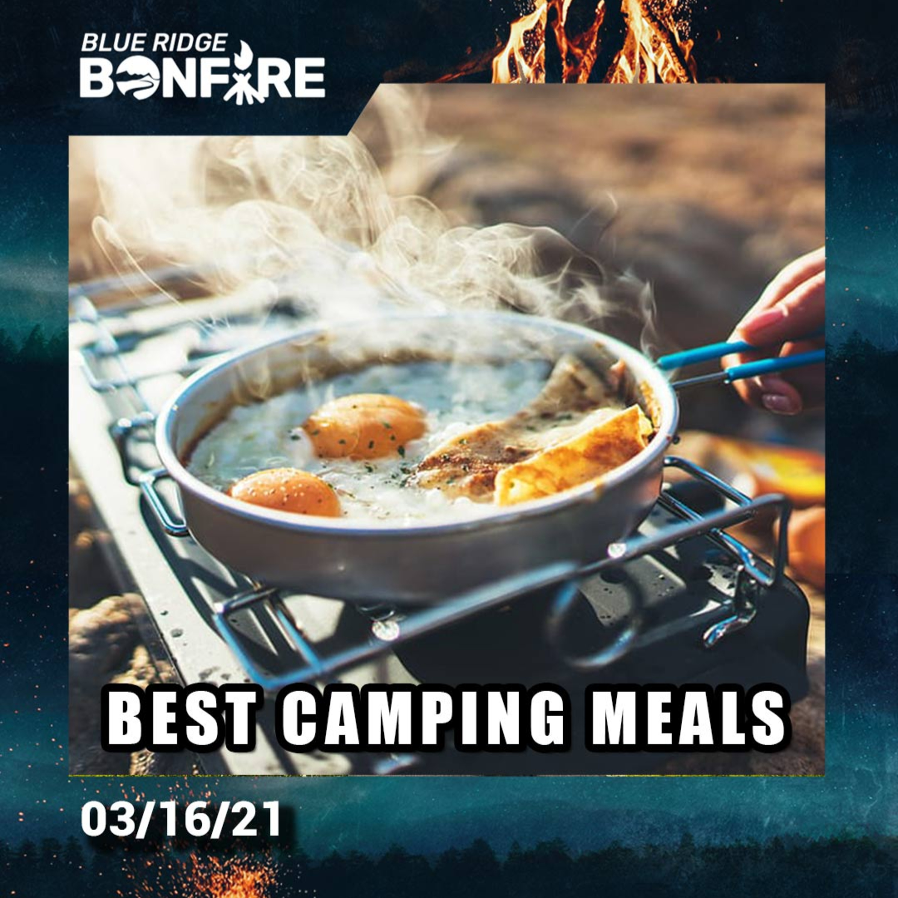 The Best Camping Meals - Bonfire 03.16 episode artwork