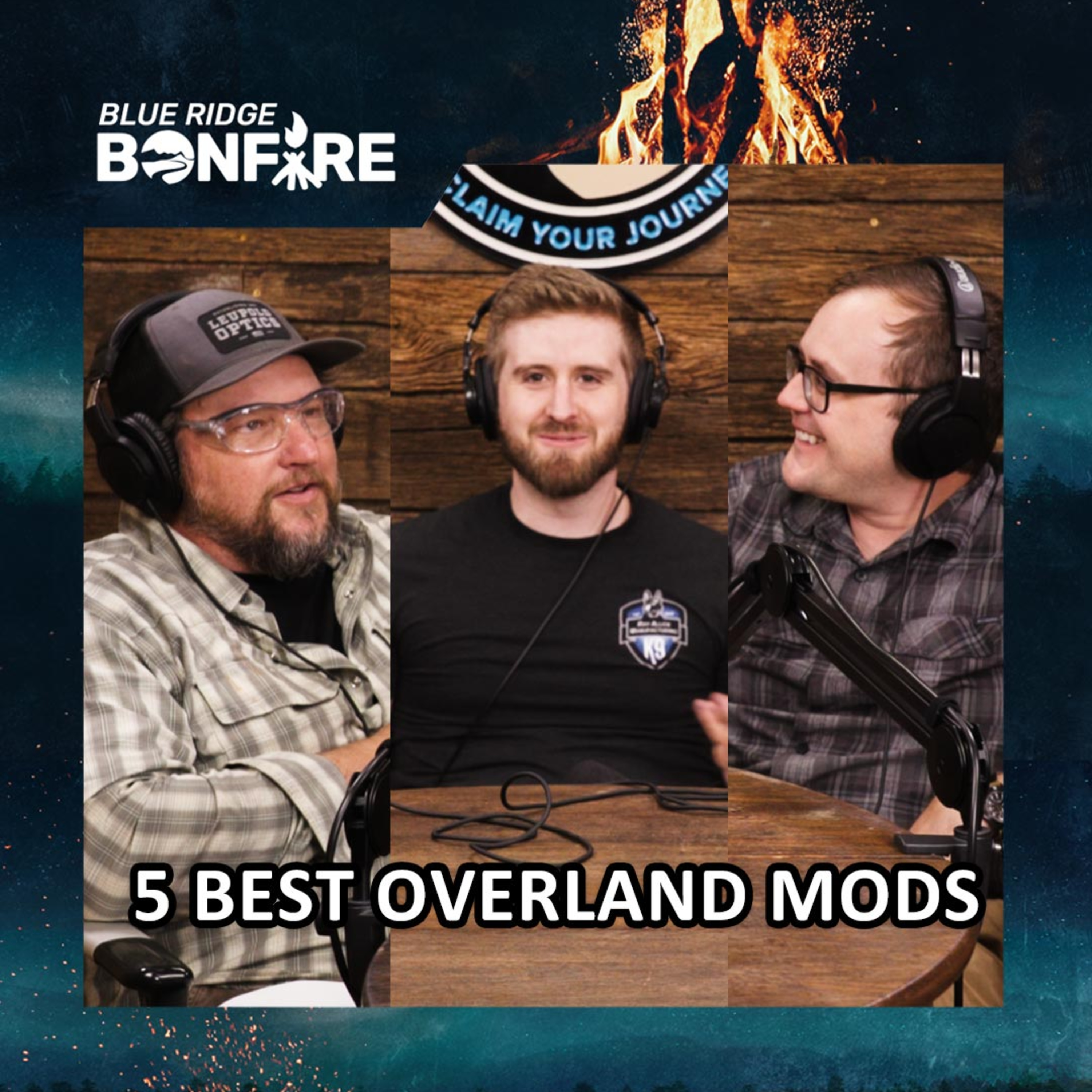 5 Best Mods for Overlanding - Bonfire June 21, 2022 episode artwork