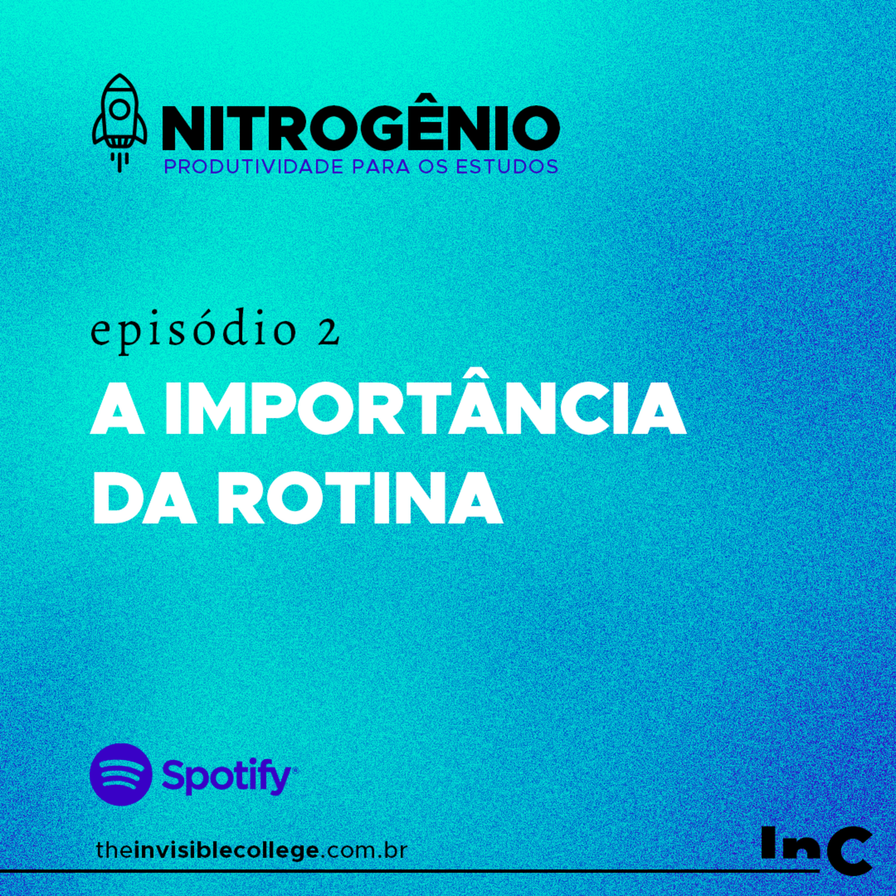 #Nitrogênio - Ep. 02 - A Importância da Rotina episode artwork