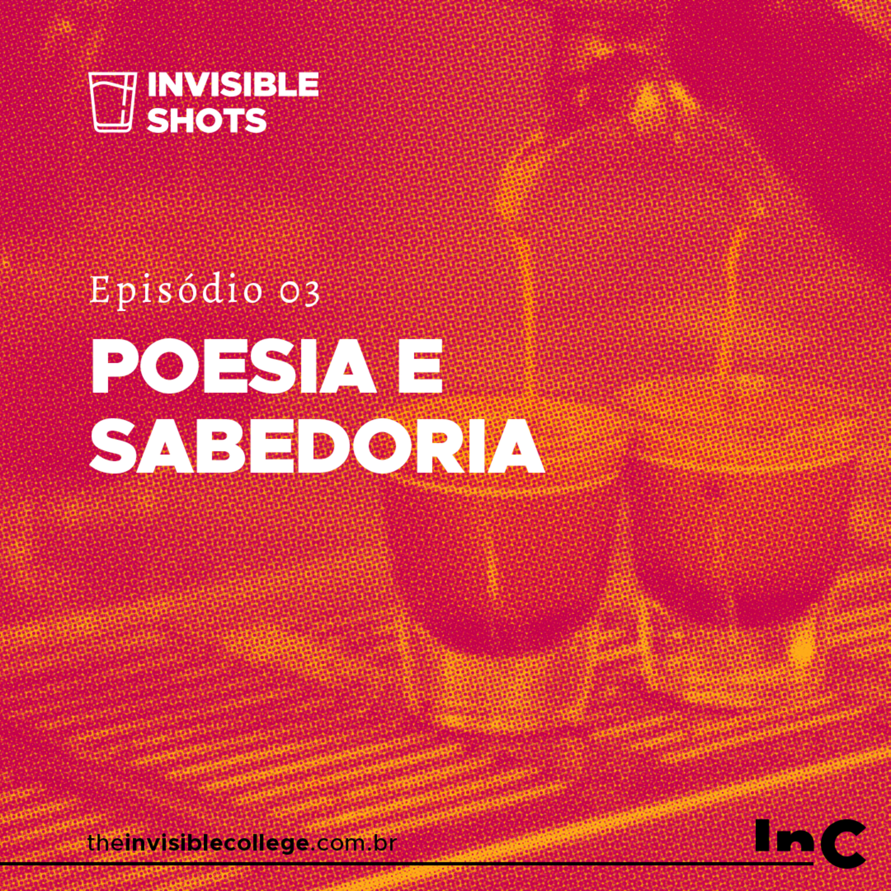 #InvisibleShots - Ep. 03 - Poesia e Sabedoria episode artwork