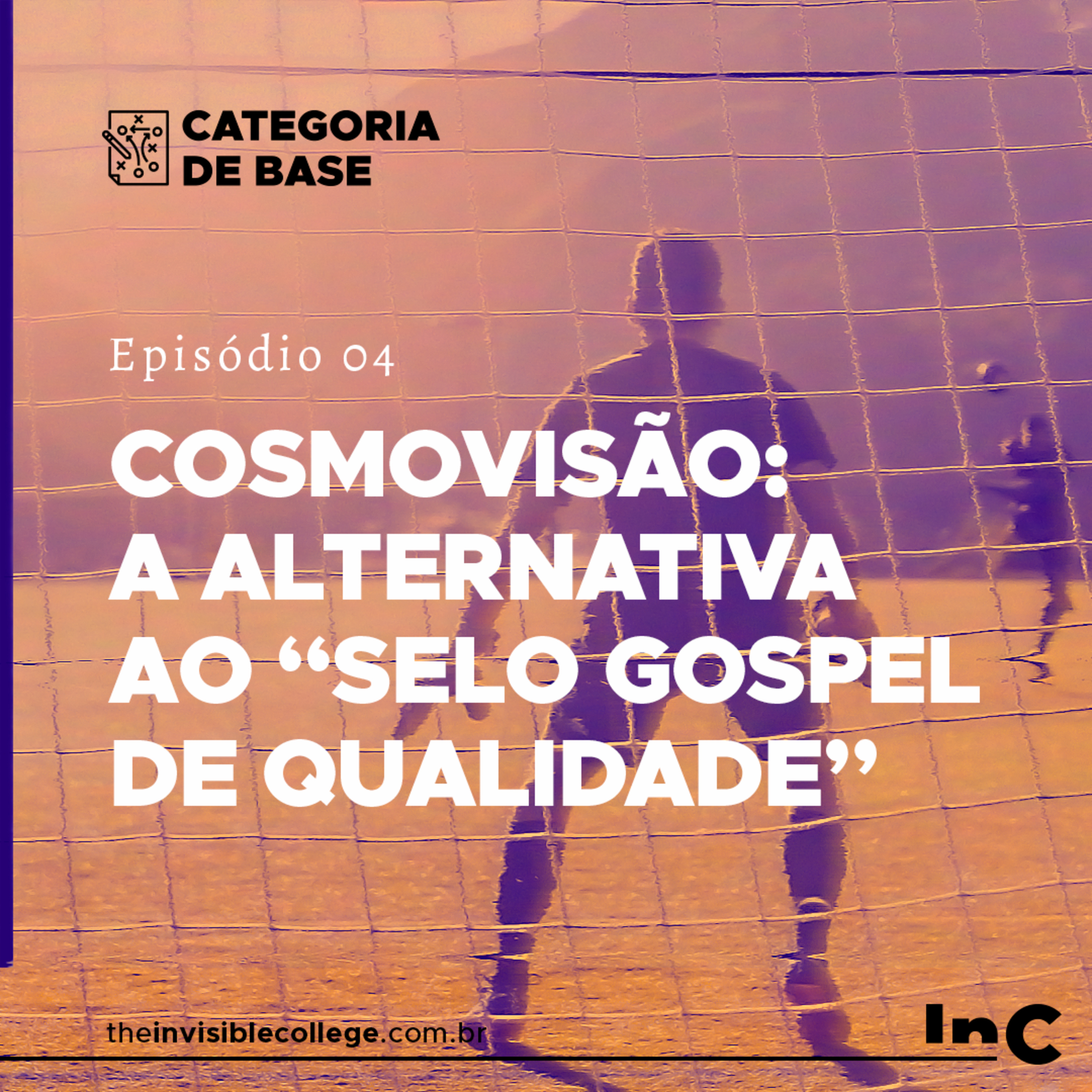 #CategoriaDeBase - Ep. 04 - Cosmovisão: a Alternativa ao "Selo Gospel de Qualidade" episode artwork