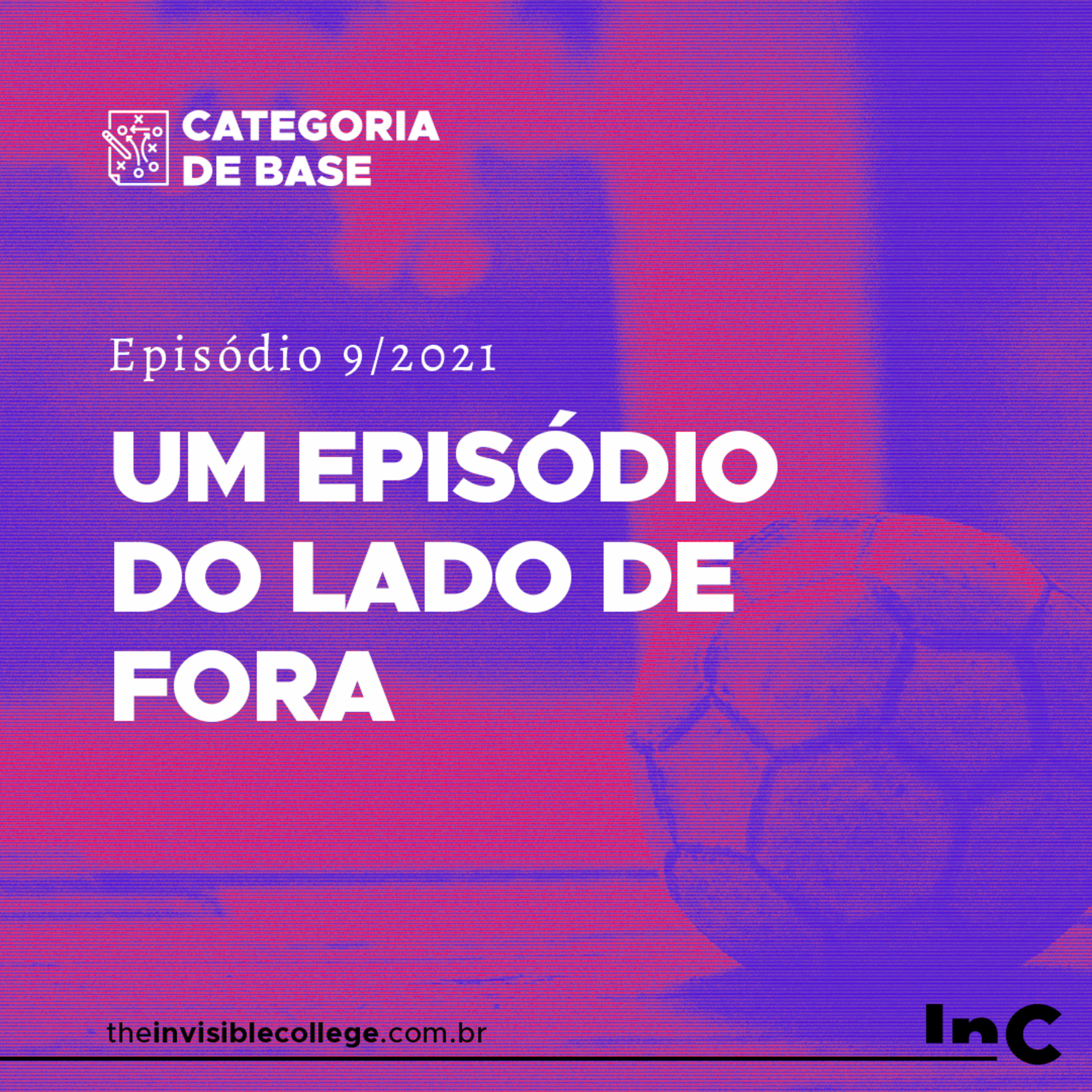 #CategoriaDeBase - Ep. 9/2021 - Um episódio do lado de fora episode artwork