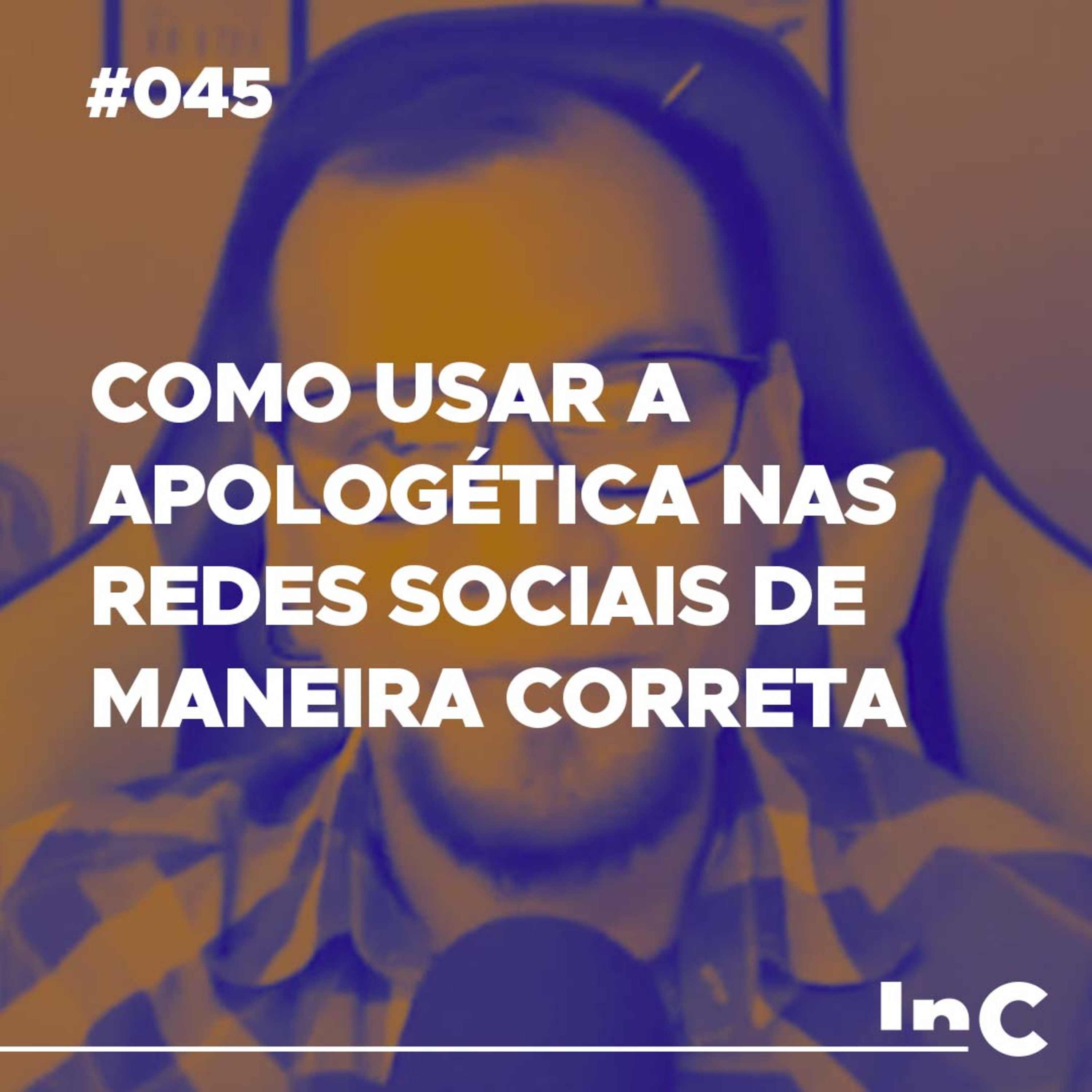 #045 - Como usar a apologética nas redes sociais de maneira correta - c/ Allen Porto episode artwork