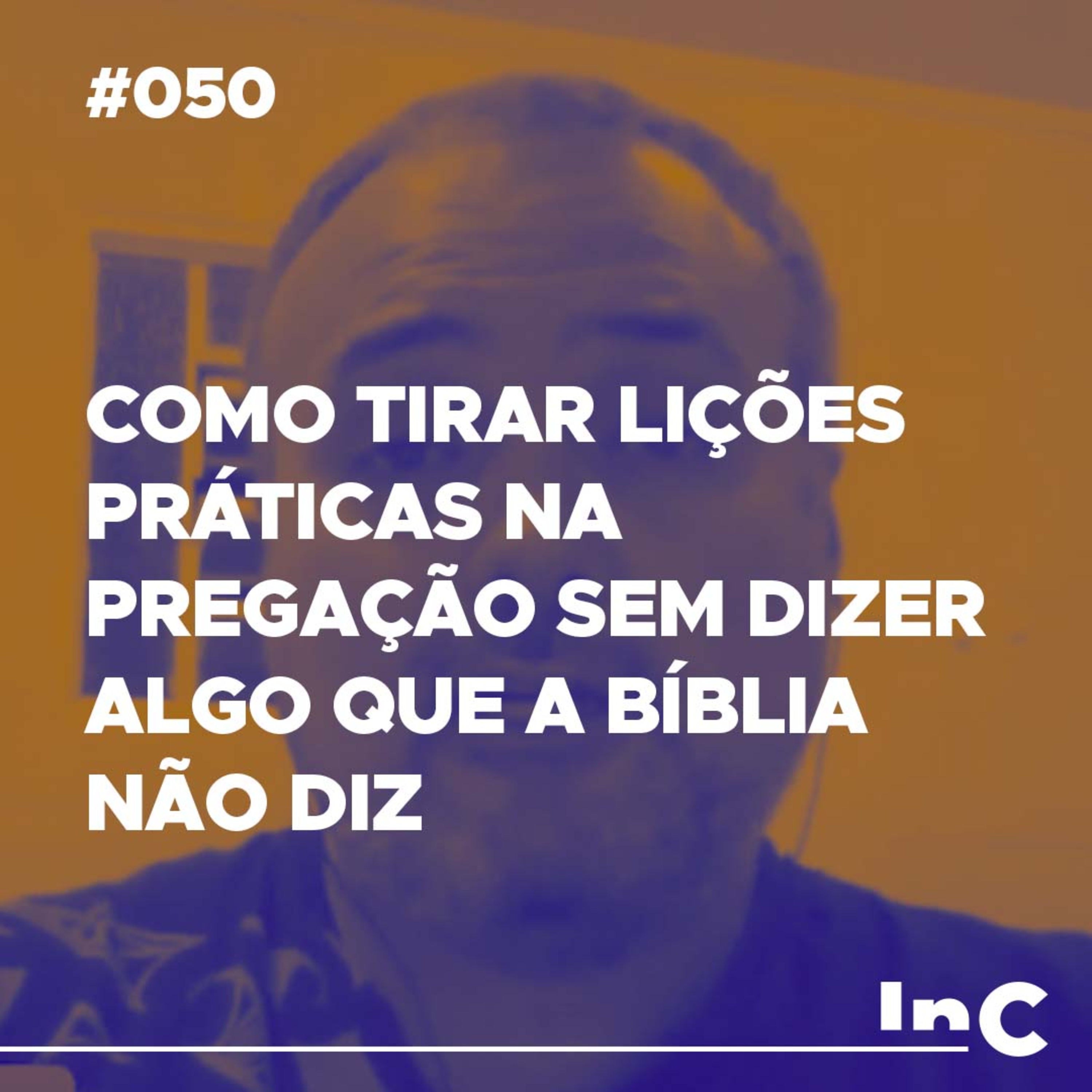 #050 - Como tirar lições práticas na pregação sem dizer algo que a bíblia não diz - c/ Emílio Garofalo Neto episode artwork