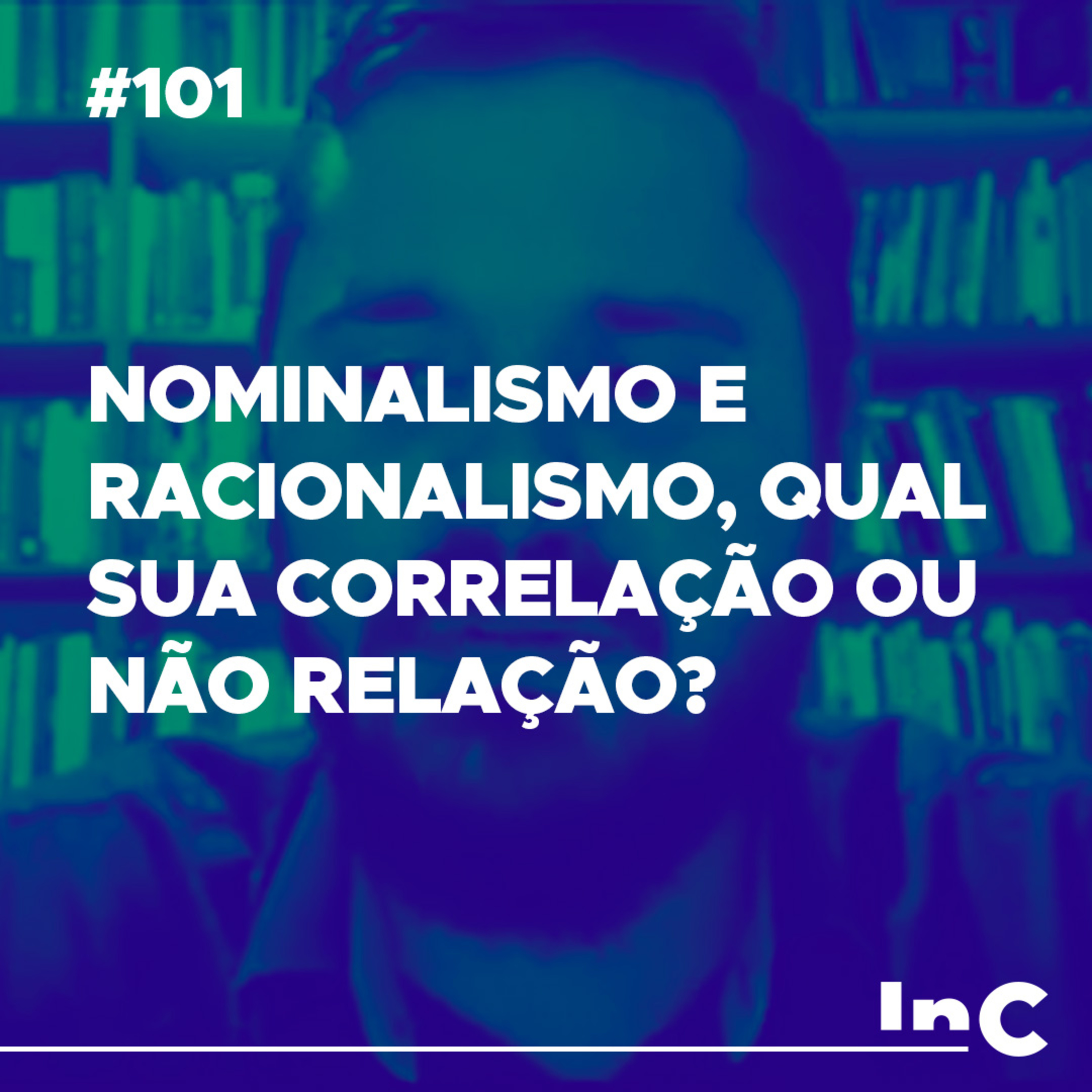 #101 - Nominalismo e racionalismo, qual sua correlação ou não relação? - c/ Pedro Alcântara episode artwork