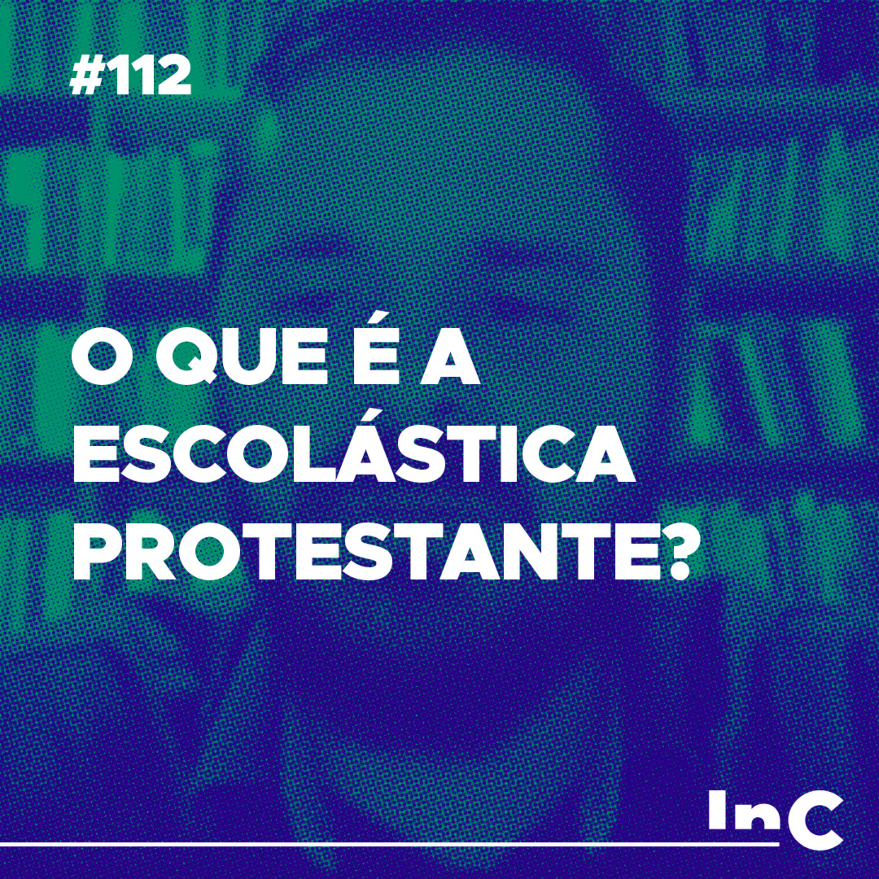 #112 - O que é a escolástica protestante? - c/ Pedro Alcântara episode artwork
