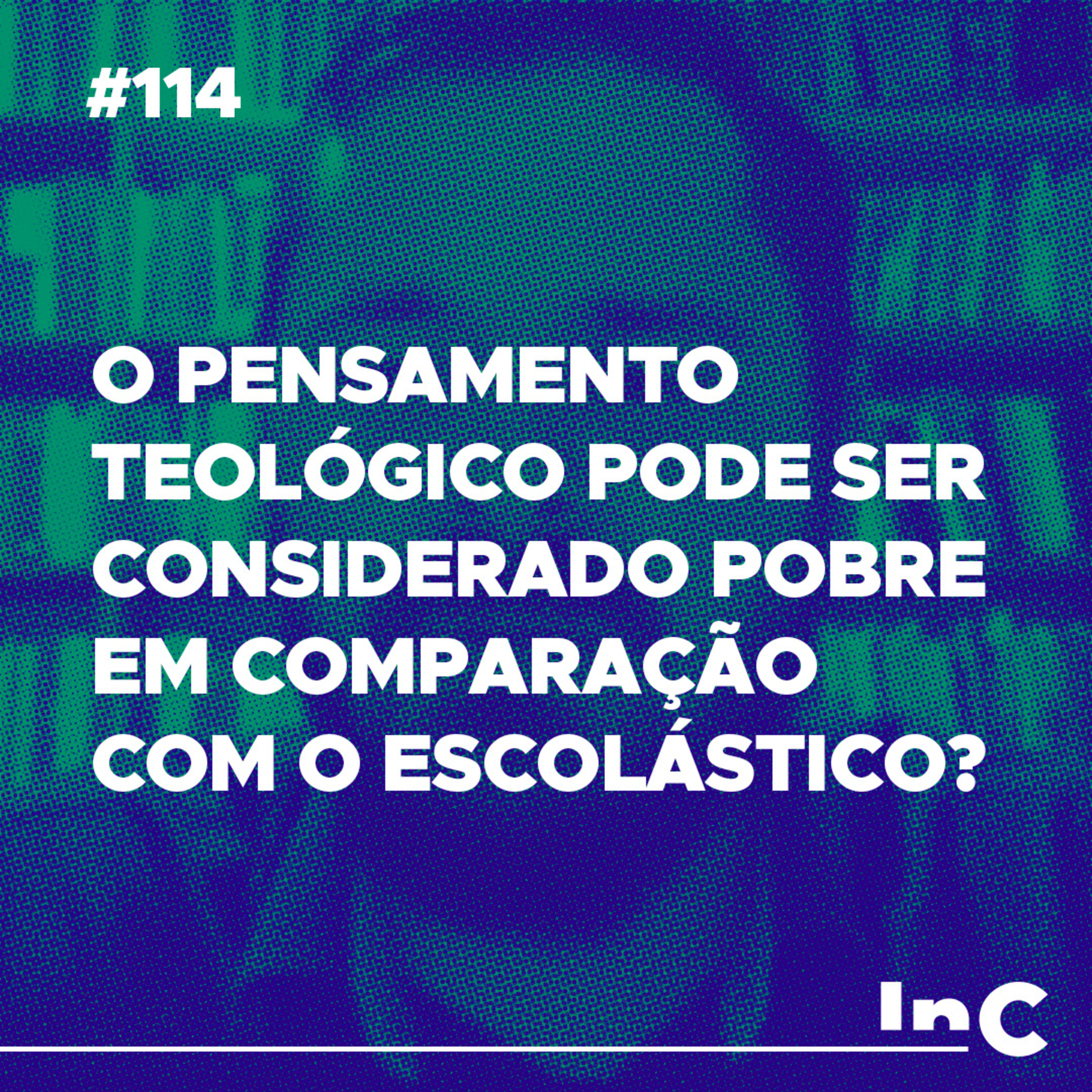 #114 - O pensamento teológico pode ser considerado pobre em comparação com o escolástico? - Pedro Alcântara episode artwork