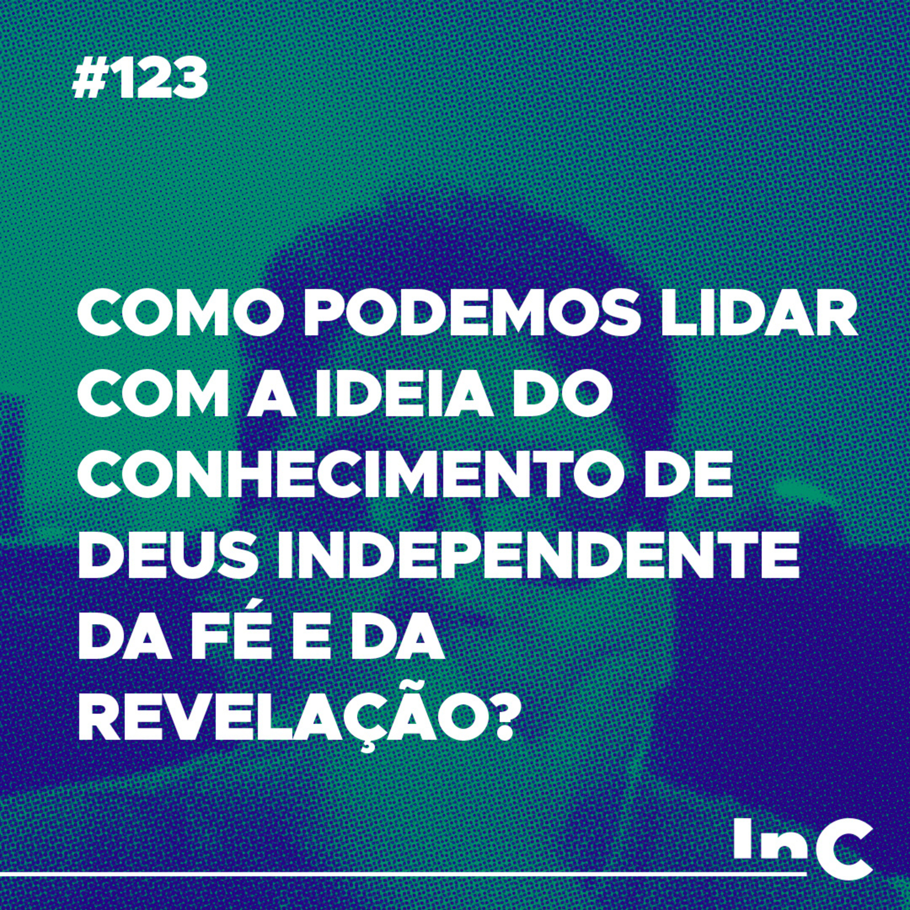 #123 - Como podemos lidar com a ideia do conhecimento de Deus independente da Fé e da revelação? - Ronaldo episode artwork