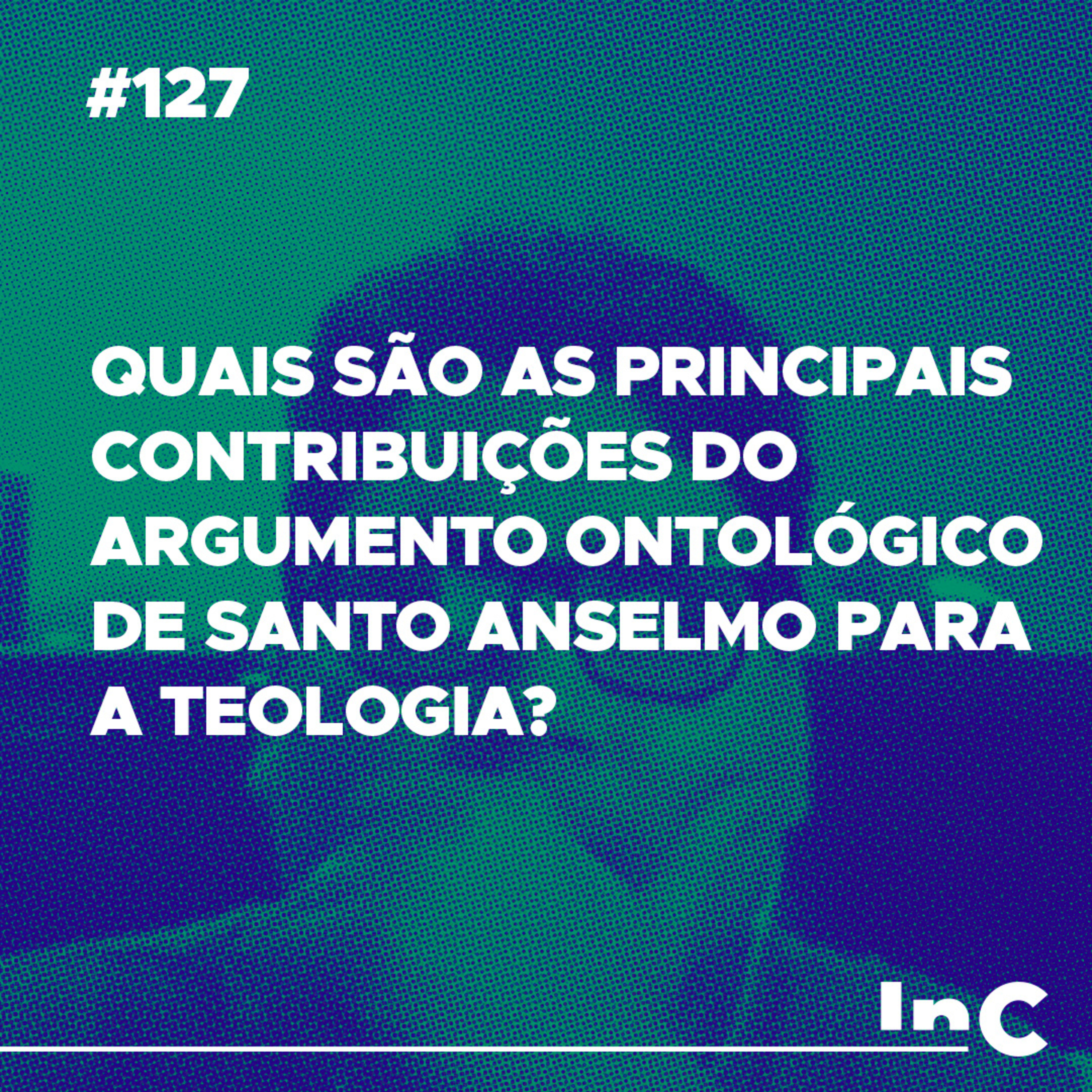 #127 - Quais são as principais contribuições do argumento ontológico de Santo Anselmo para a Teologia? - c/ Ronaldo episode artwork