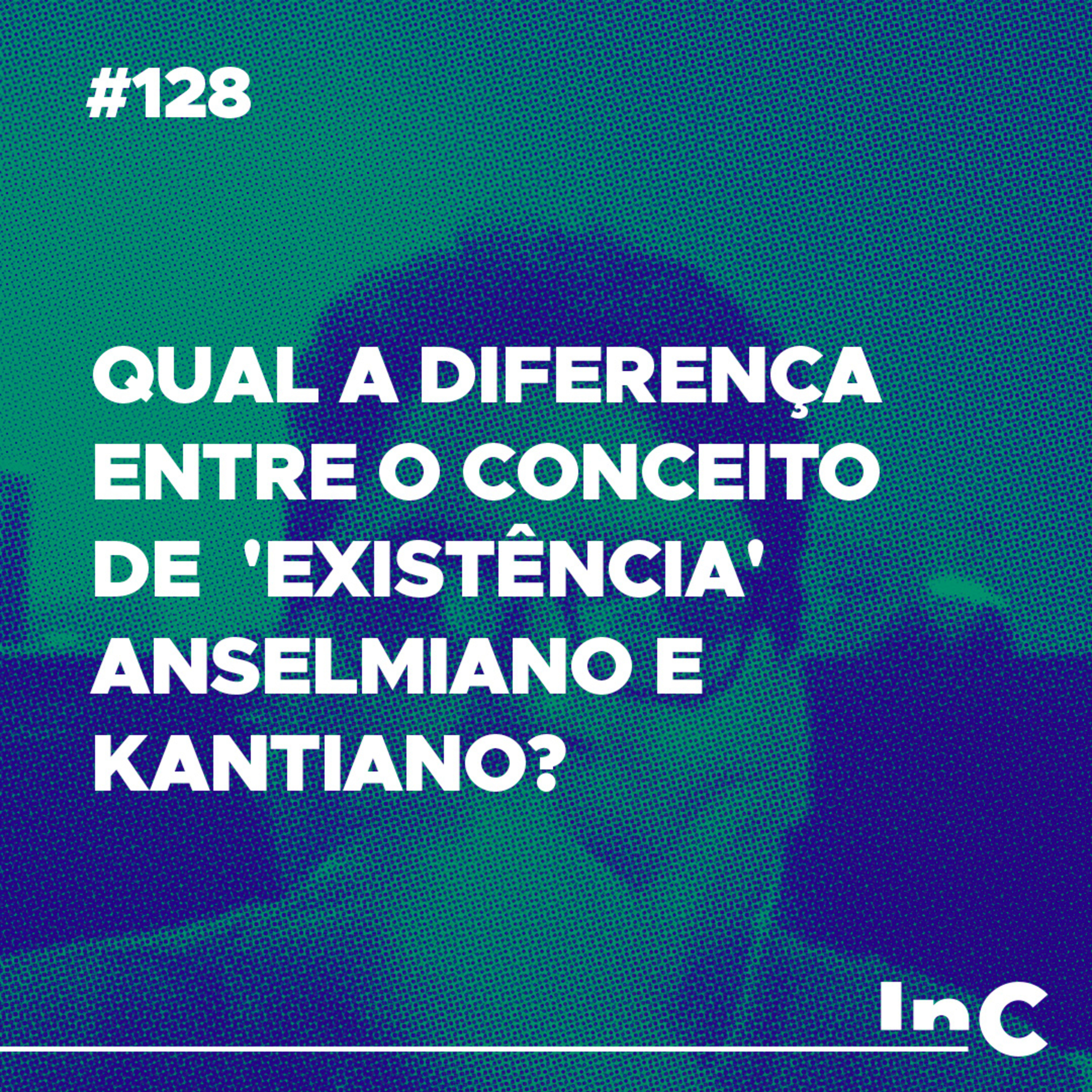 #128 - Qual a diferença entre o conceito de 'existência' anselmiano e kantiano? - c/ Ronaldo e Pedro Dulci episode artwork