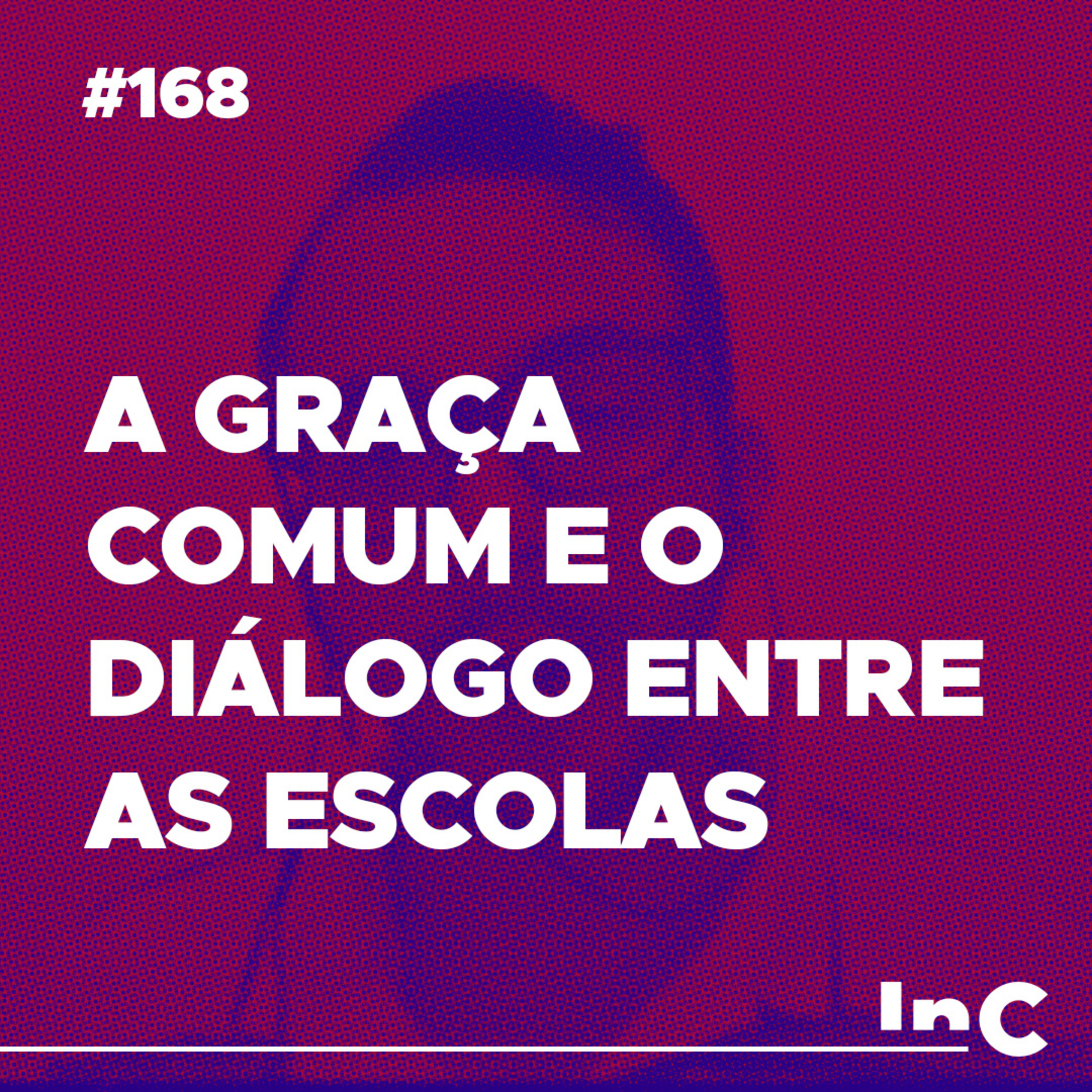#168 - A graça comum e o diálogo entre as escolas - c/ Fabrício Tavares episode artwork