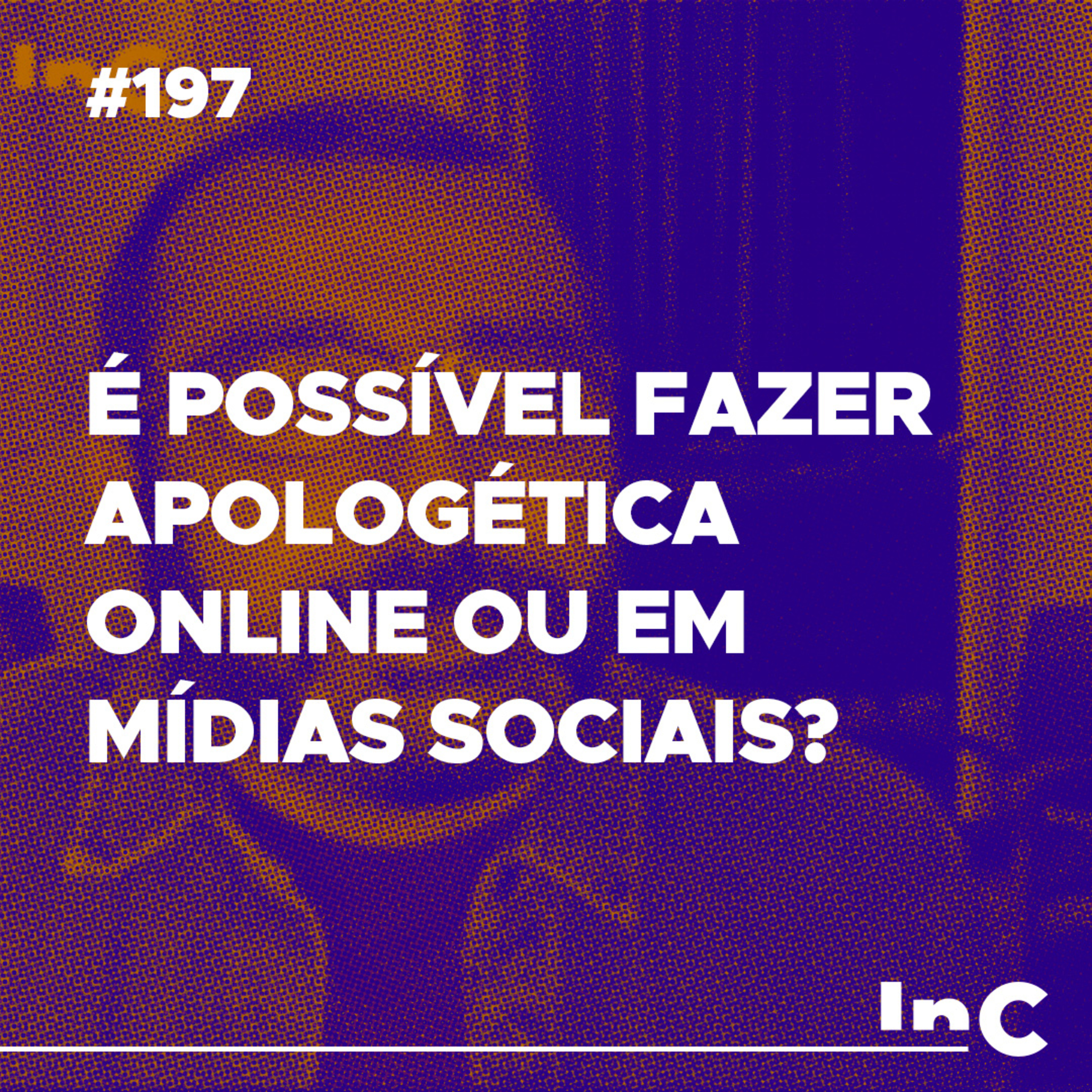 #197 - É possível fazer apologética online ou em mídias sociais? - c/ Luciano Pires episode artwork