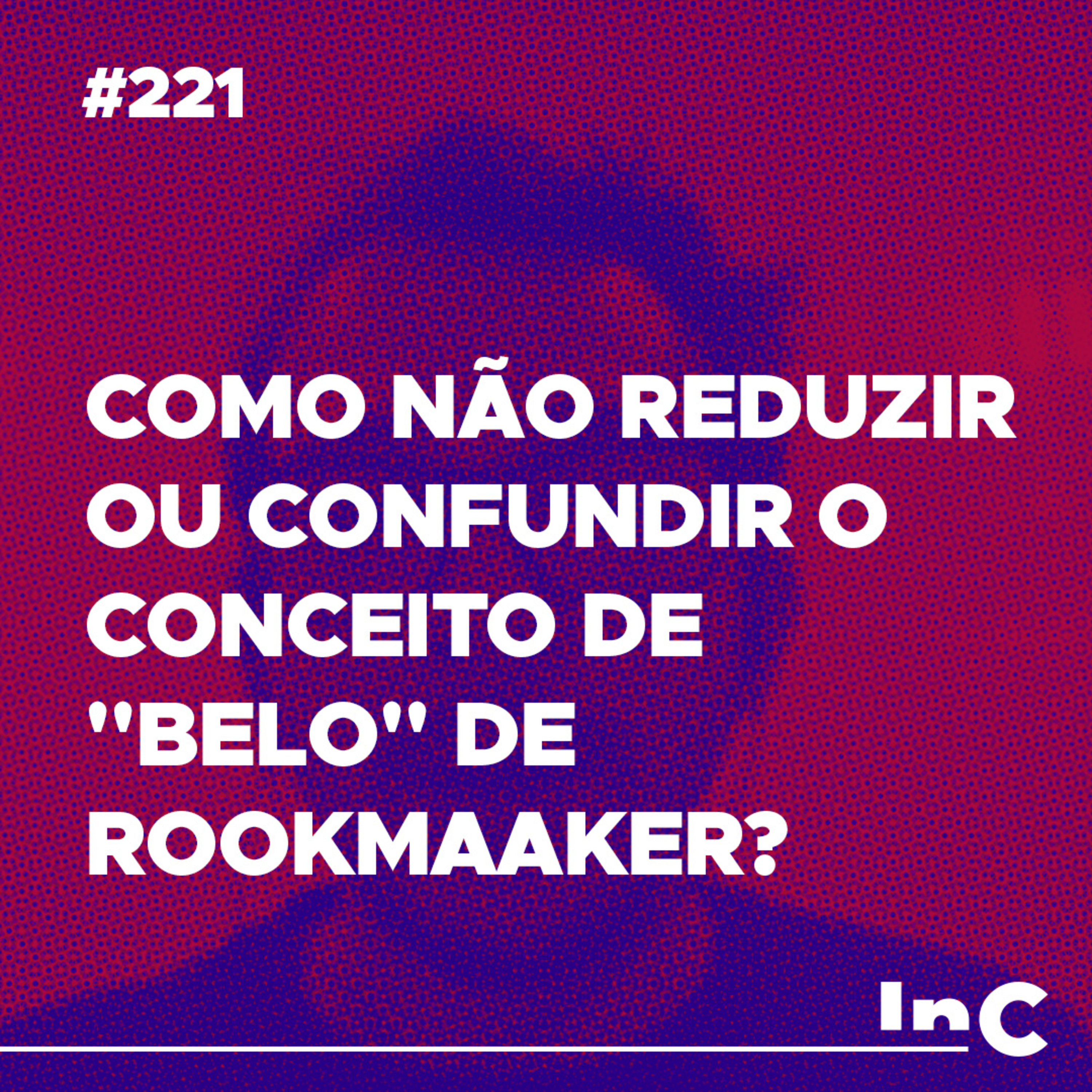 #221 - Como não reduzir ou confundir o conceito de "belo" de Rookmaaker? - c/ Fabrício Tavares episode artwork