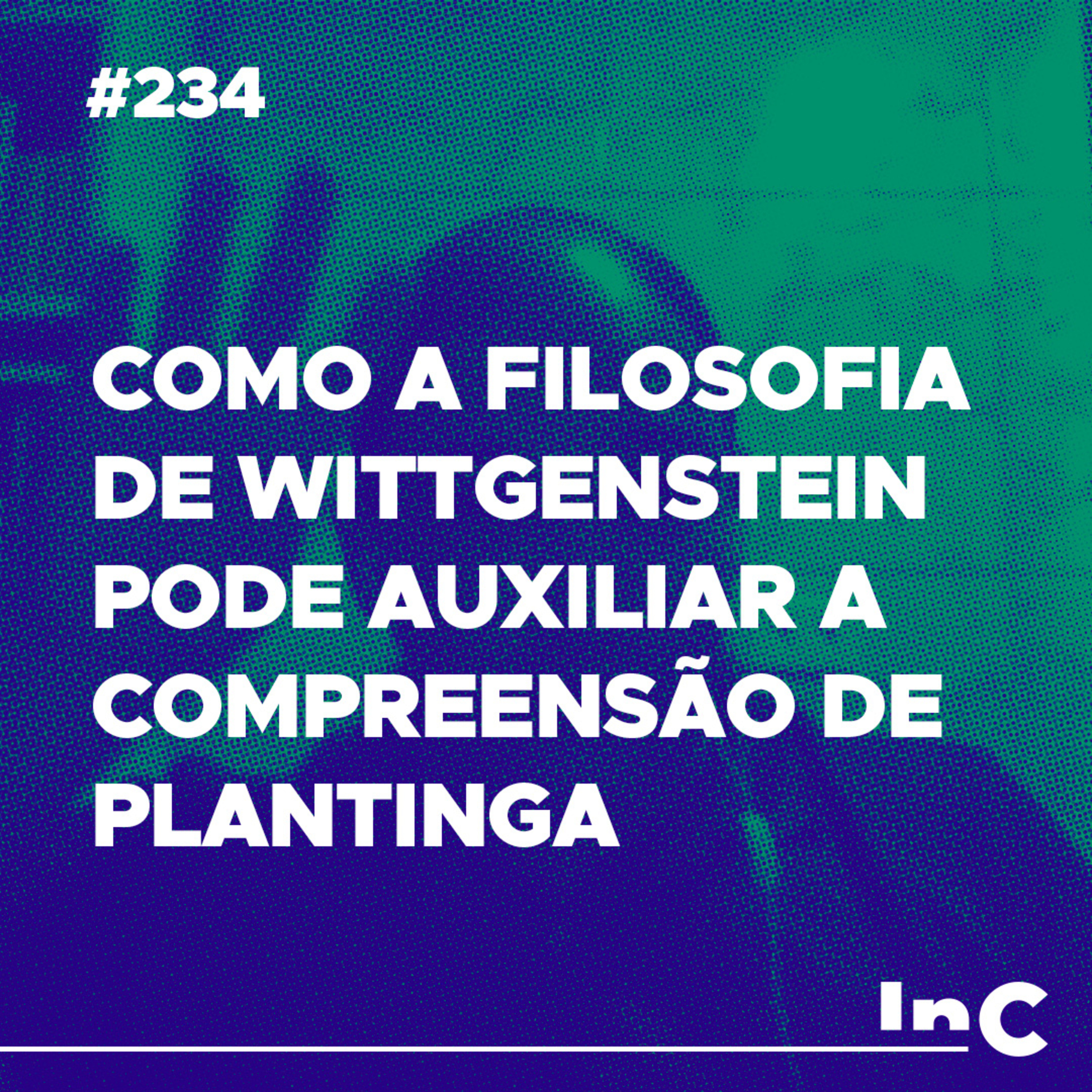 #234 - Como a filosofia de Wittgenstein pode auxiliar a compreensão de Plantinga - c/ Gerson Arruda episode artwork