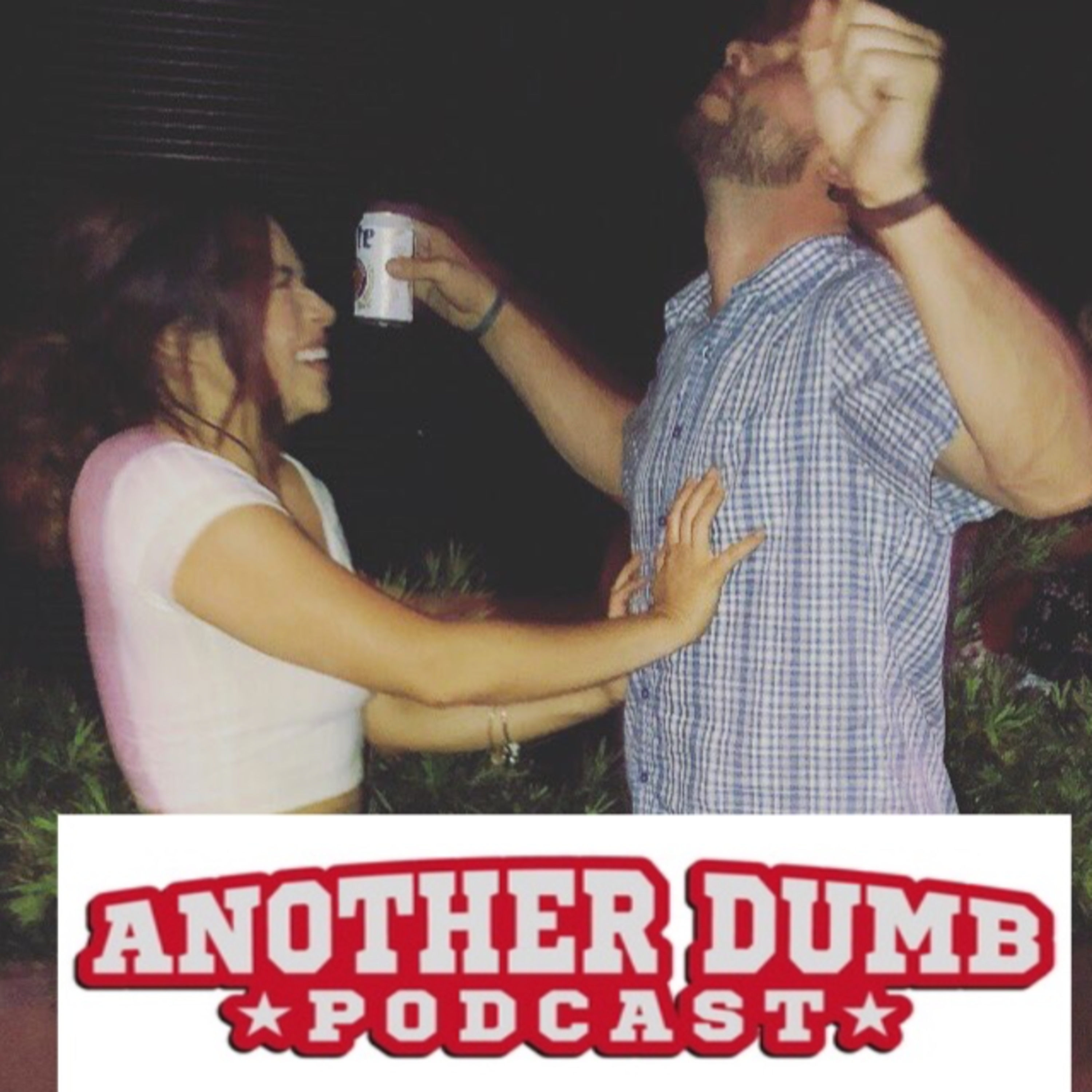 Another Dumb Podcast