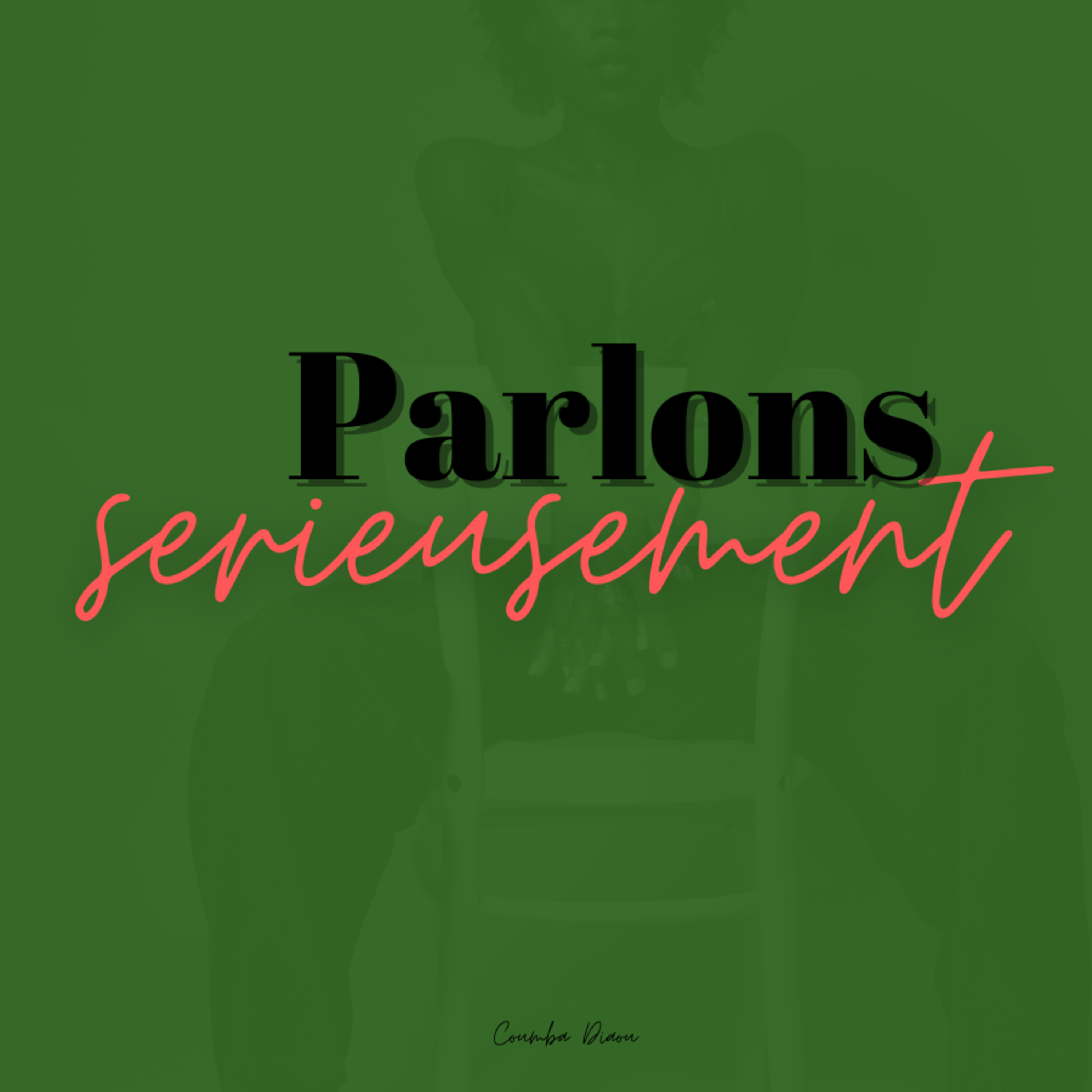 Parlons serieusement