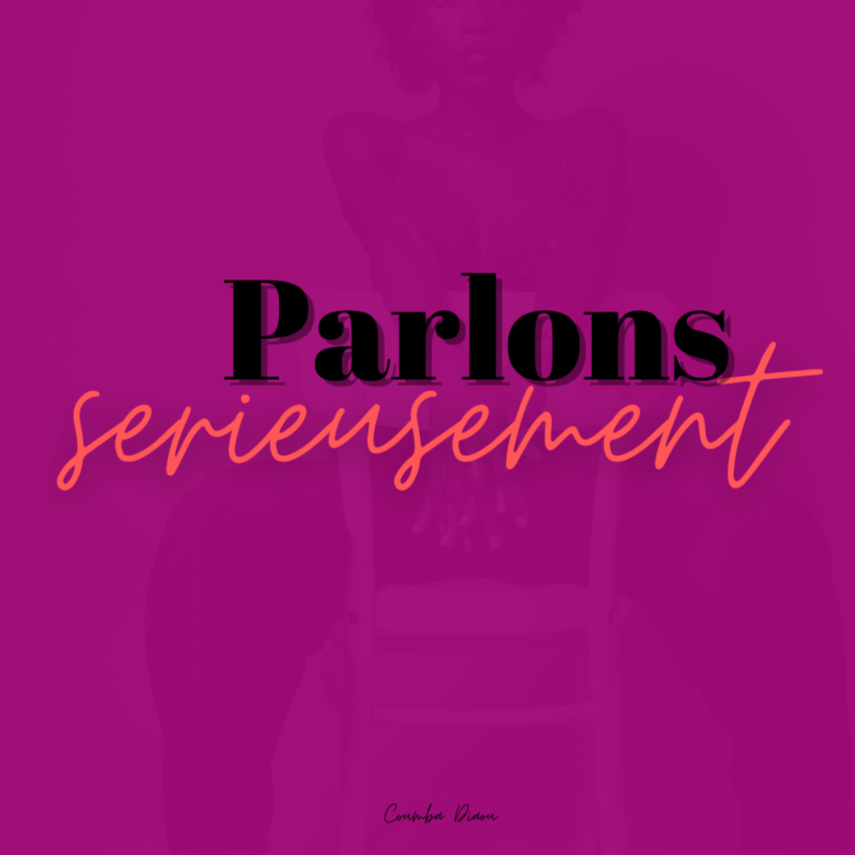 Parlons serieusement