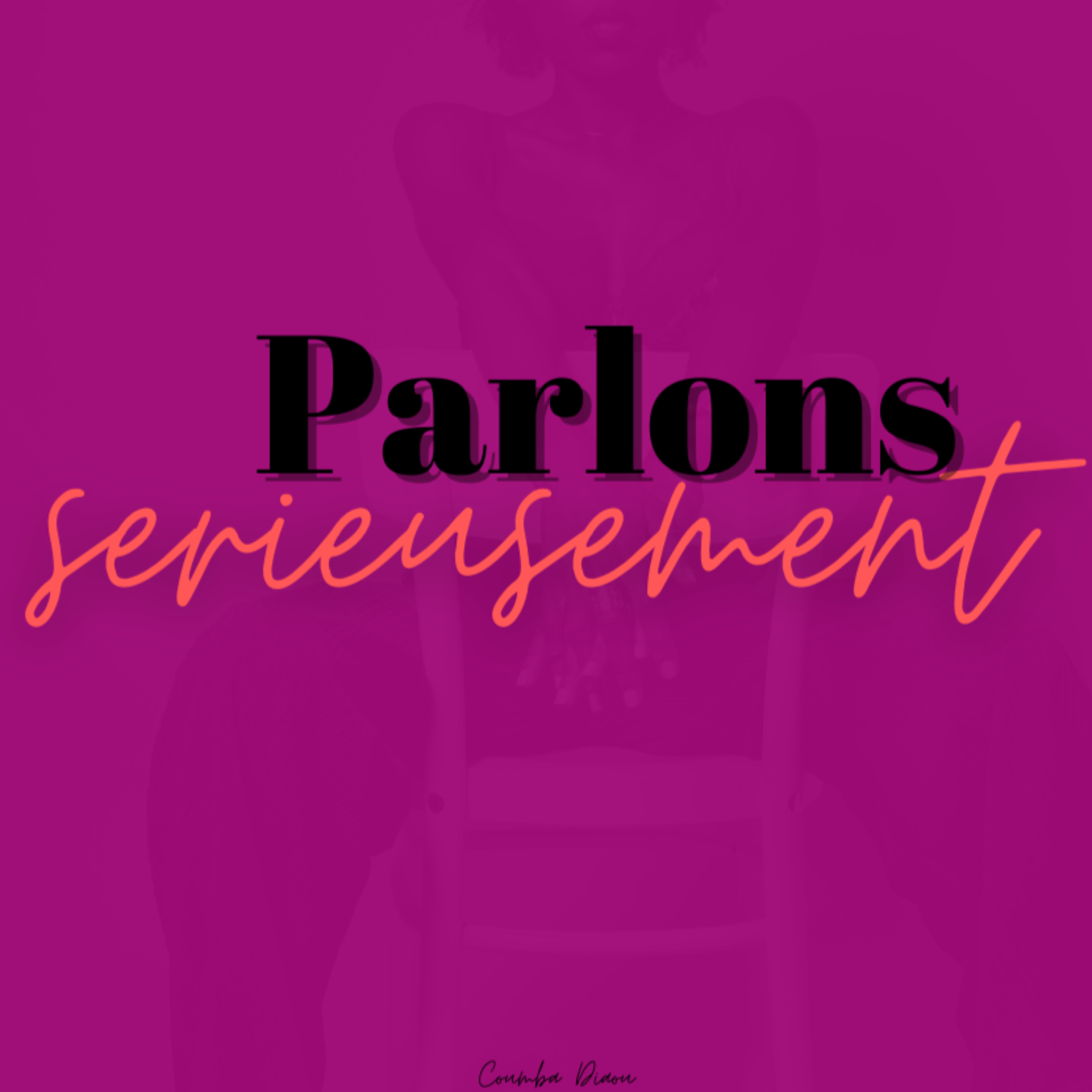 Parlons serieusement