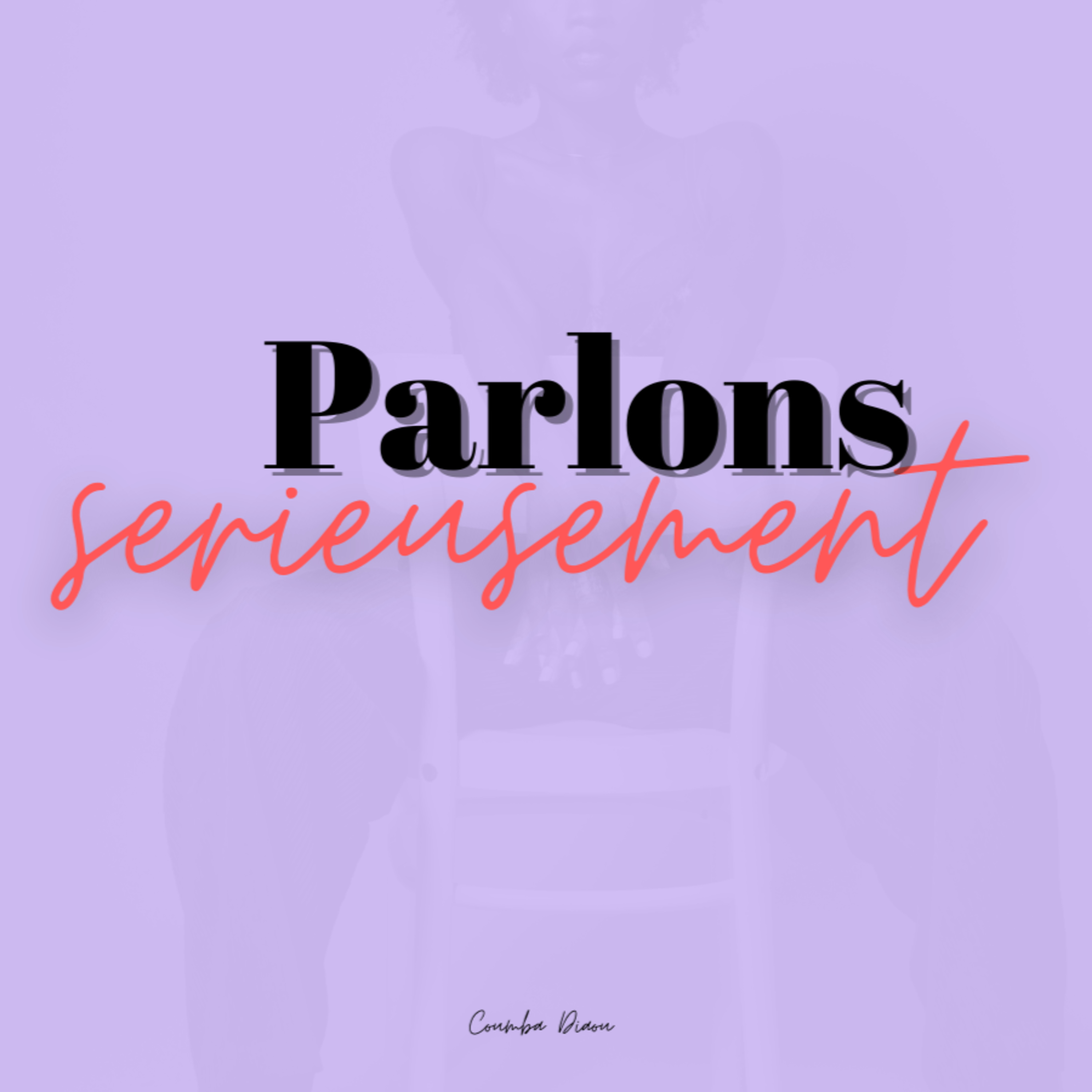 Parlons serieusement