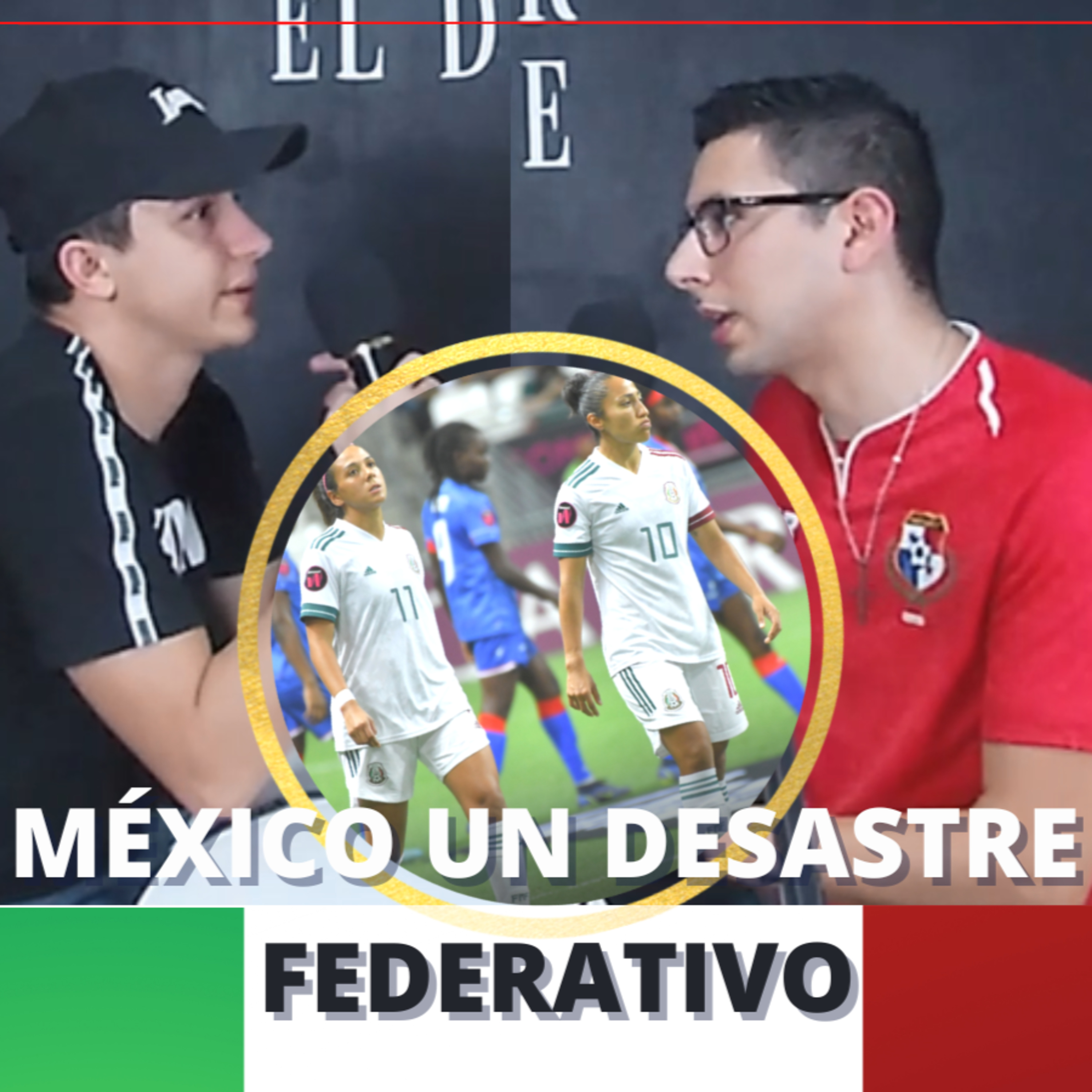 La Federación Mexicana de Futbol es un desastre | ConcacafW, Sub 20 y Mayor.  episode artwork