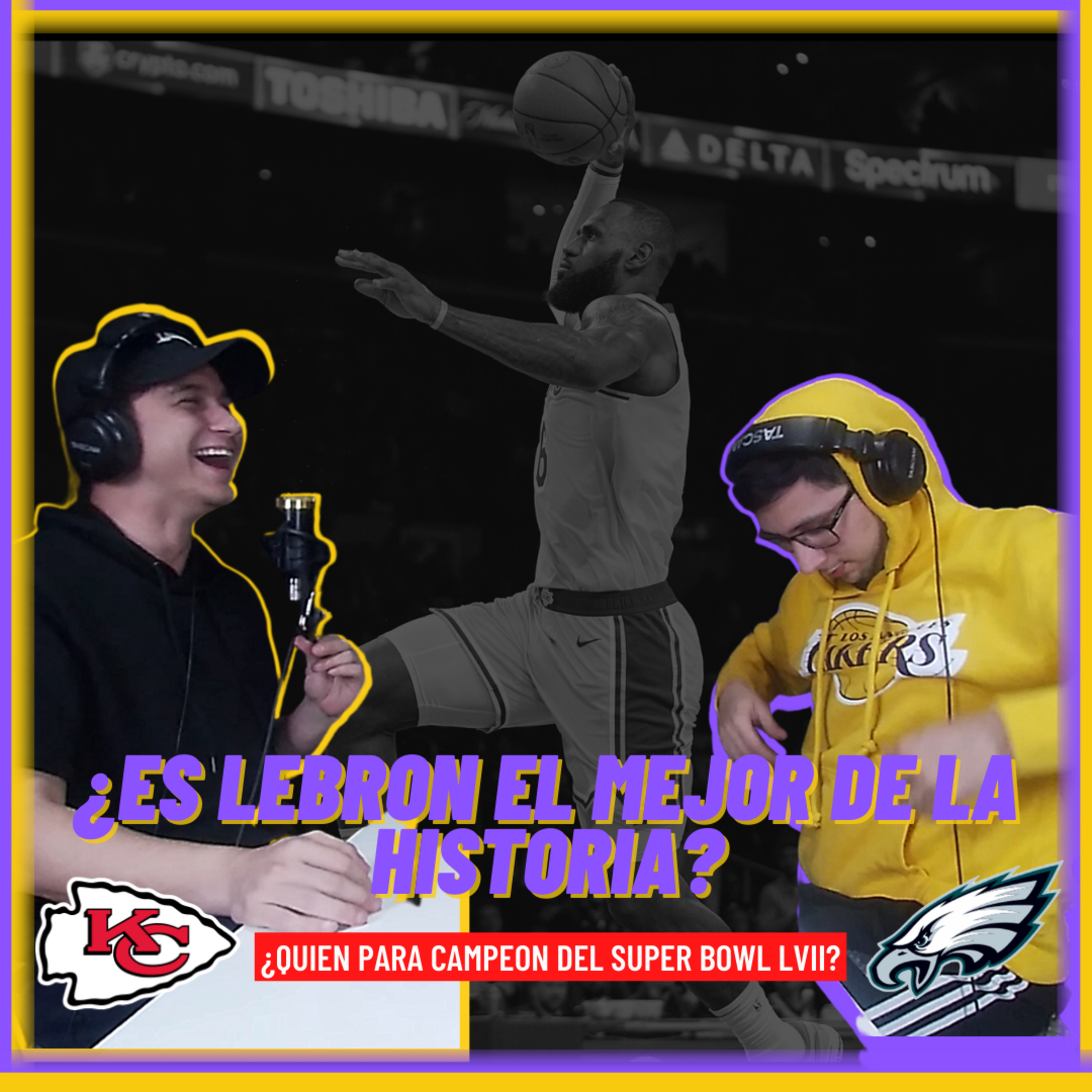 #LebronJames ¿El mejor de la historia? y pronosticamos el Ganador del Super Bowl episode artwork